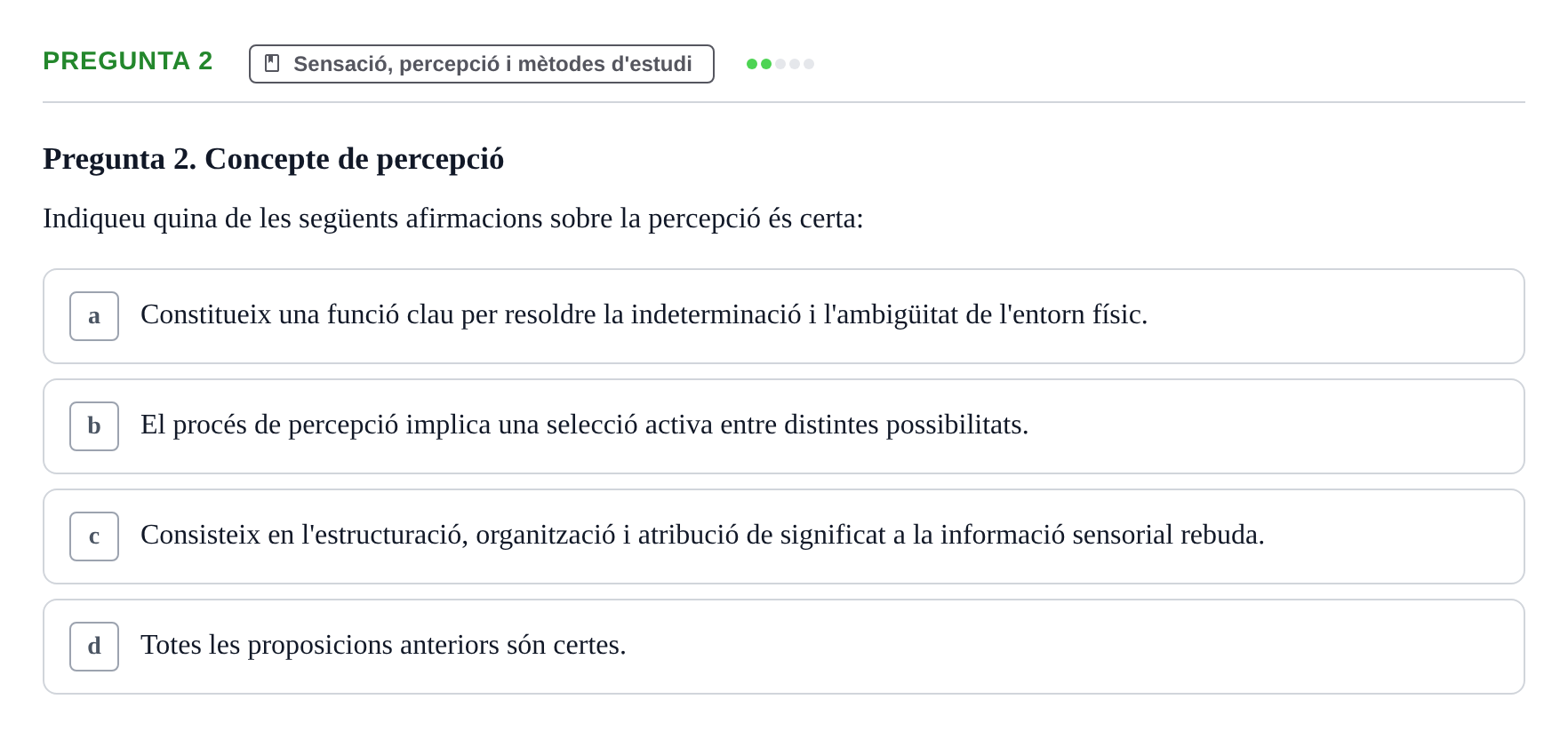 Enunciado: Pregunta 2 · Procesos Psicológicos: Atención y Percepción UAB Avaluació 2: Preguntes d'examen de percepció