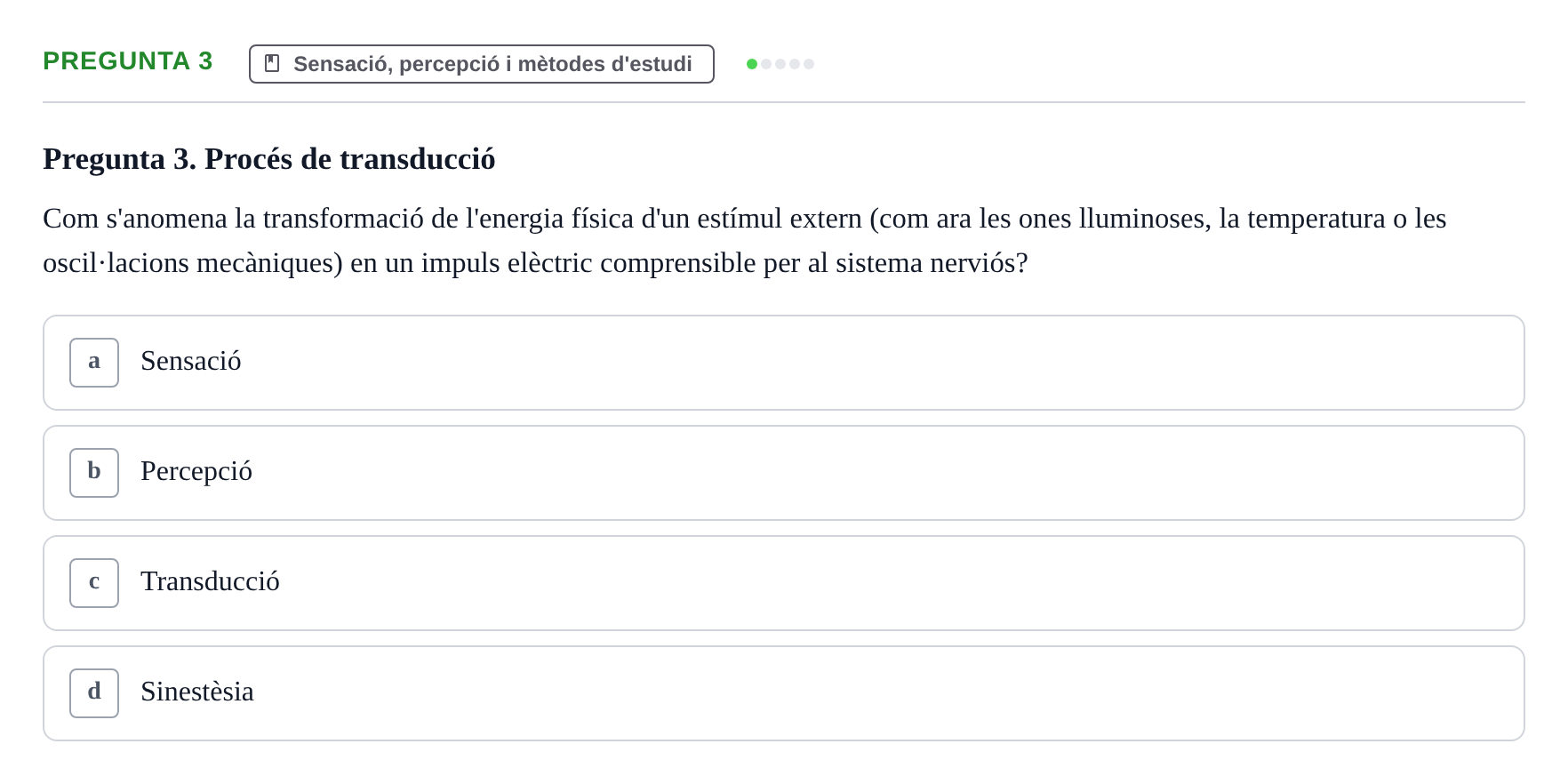 Enunciado: Pregunta 3 · Procesos Psicológicos: Atención y Percepción UAB Avaluació 2: Preguntes d'examen de percepció