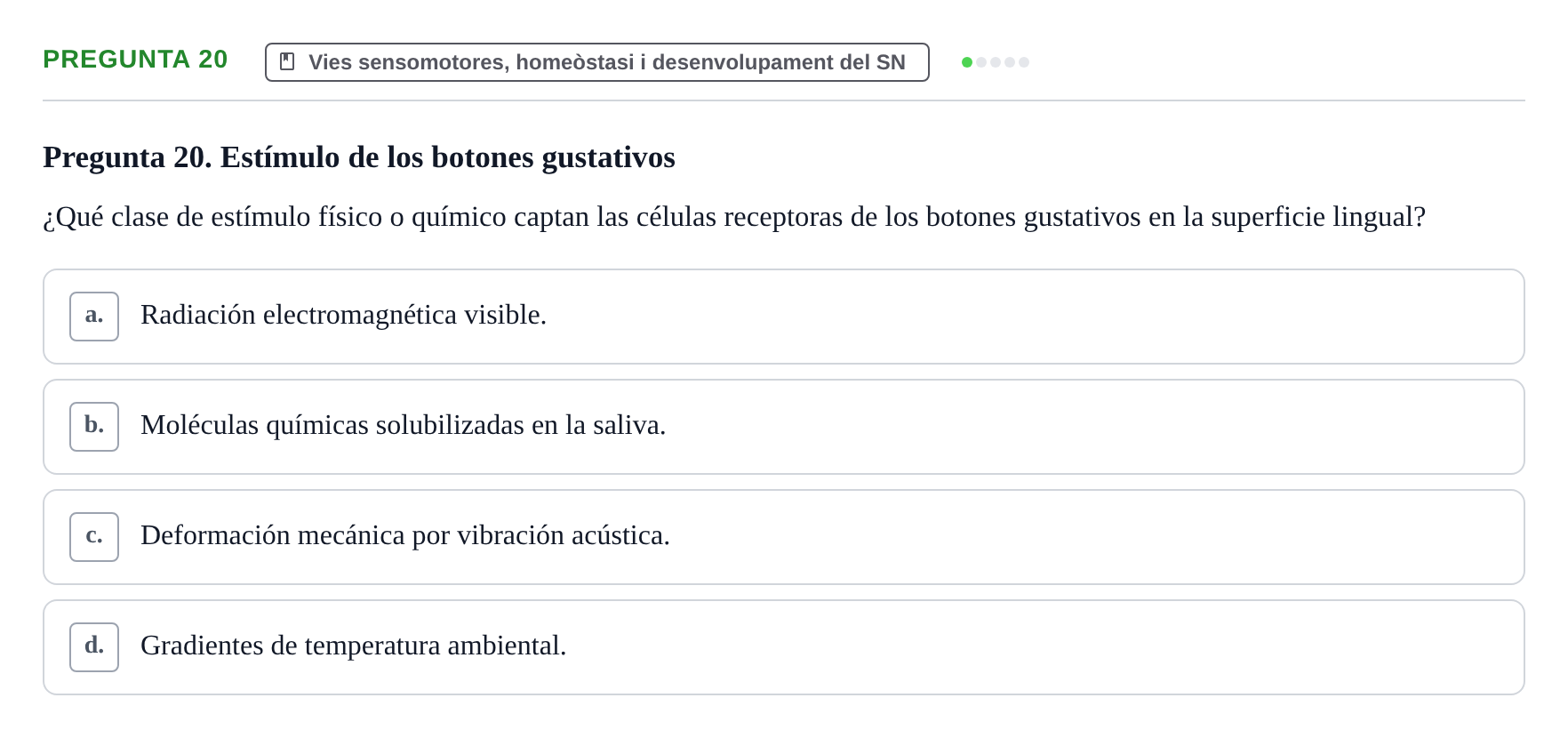 Enunciado: Pregunta 20 · Fundamentos de Psicobiología Ii UAB Cuestionario de Evaluación: Anatomía Funcional de la Corteza Cerebral, Neurodesarrollo y Plasticidad Neuronal