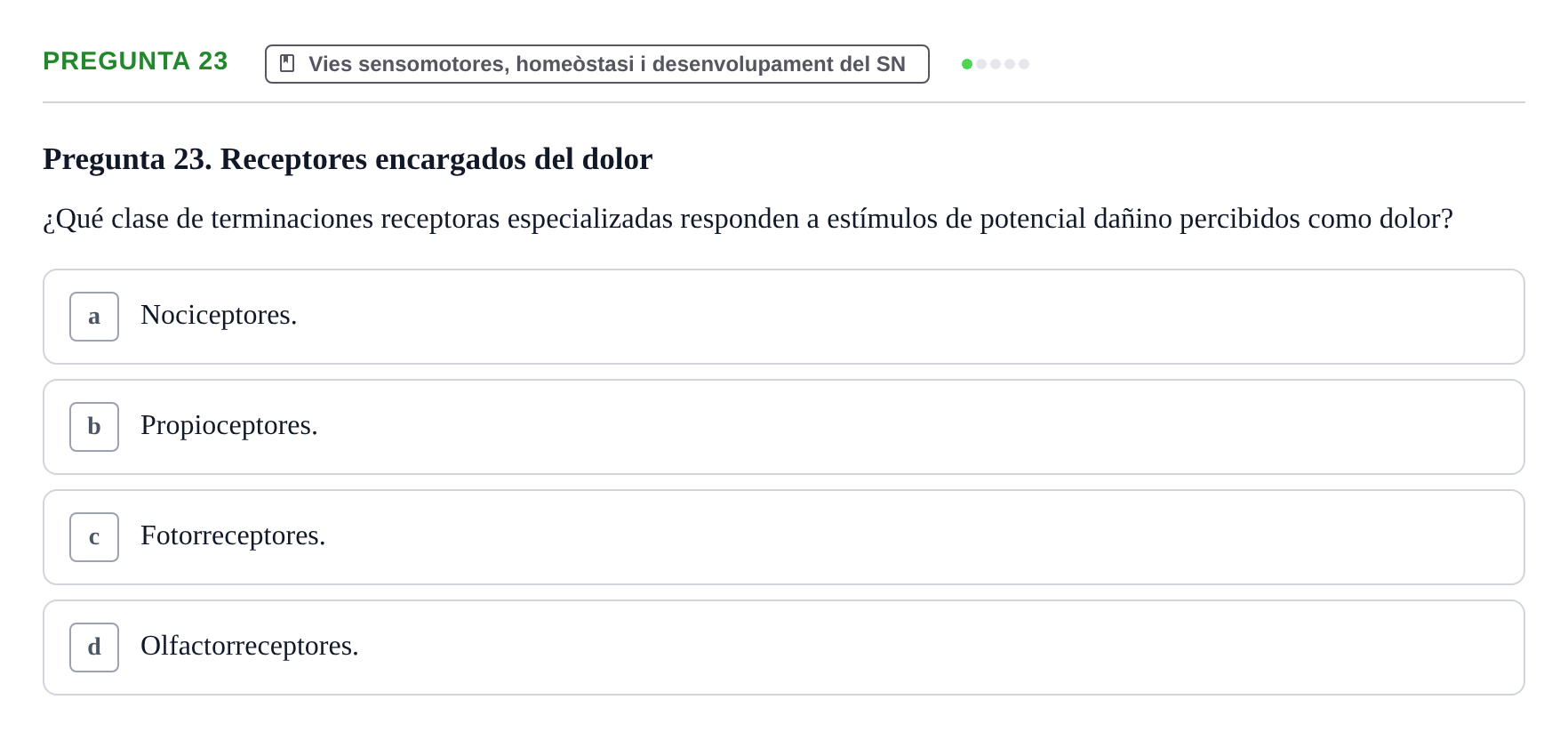 Enunciado: Pregunta 23 · Fundamentos de Psicobiología Ii UAB Cuestionario de Evaluación: Anatomía Funcional de la Corteza Cerebral, Neurodesarrollo y Plasticidad Neuronal