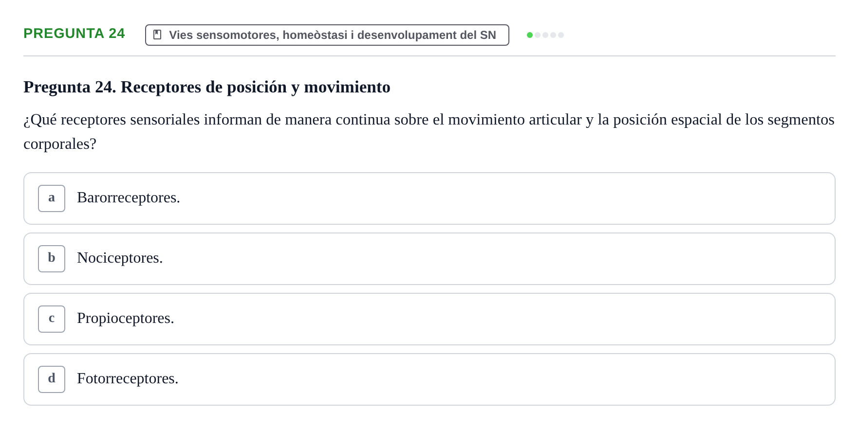 Enunciado: Pregunta 24 · Fundamentos de Psicobiología Ii UAB Cuestionario de Evaluación: Anatomía Funcional de la Corteza Cerebral, Neurodesarrollo y Plasticidad Neuronal