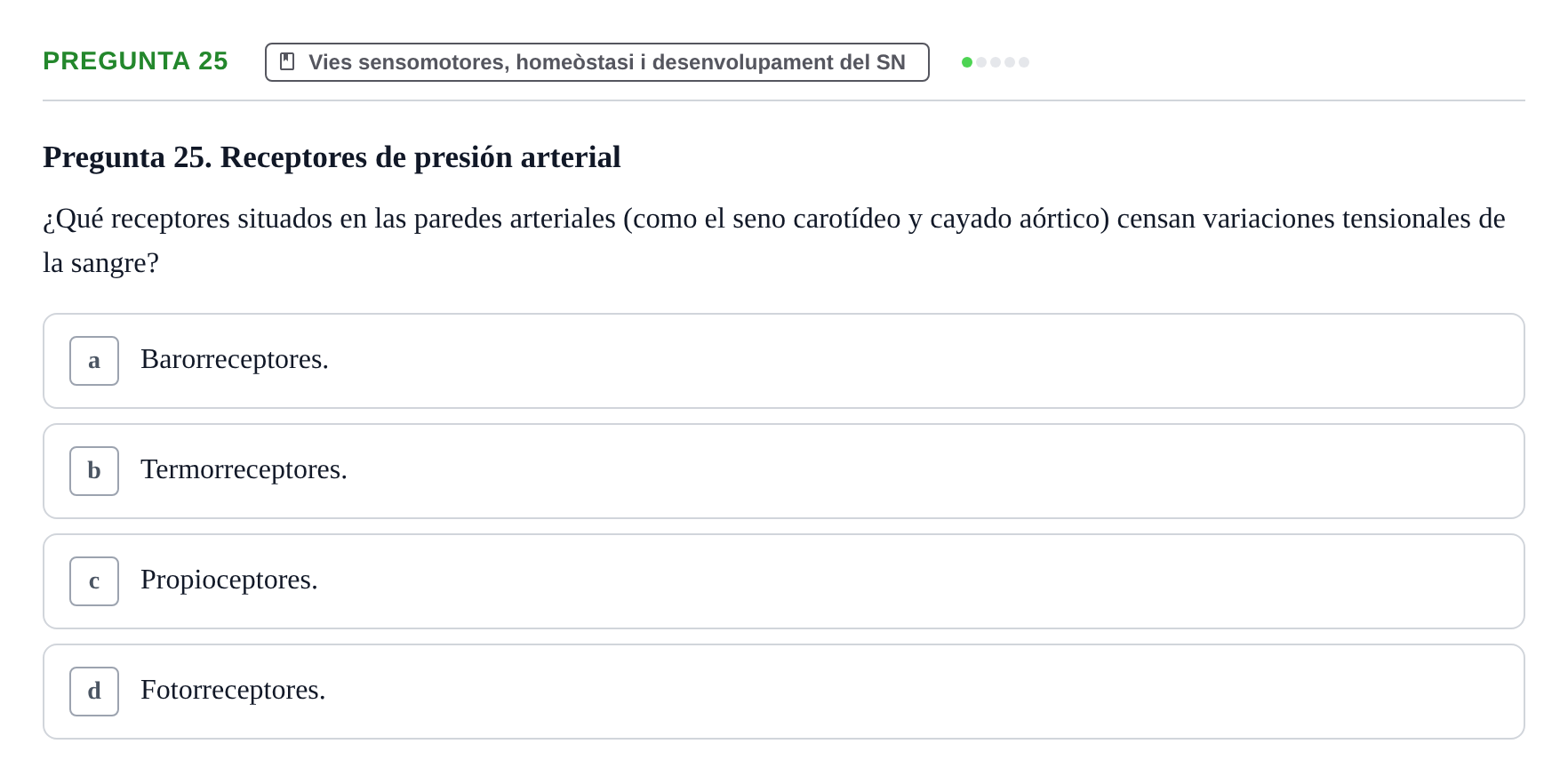 Enunciado: Pregunta 25 · Fundamentos de Psicobiología Ii UAB Cuestionario de Evaluación: Anatomía Funcional de la Corteza Cerebral, Neurodesarrollo y Plasticidad Neuronal