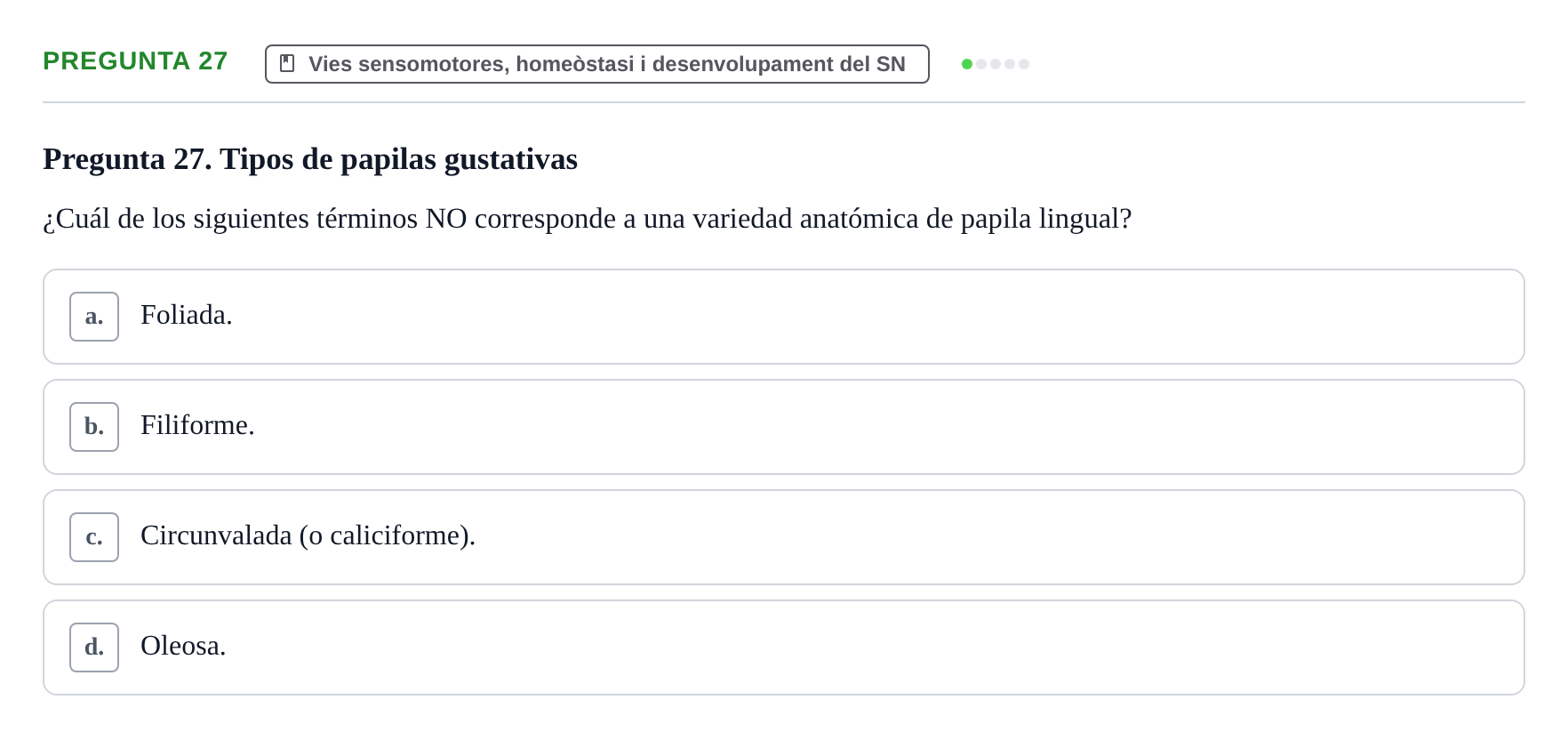 Enunciado: Pregunta 27 · Fundamentos de Psicobiología Ii UAB Cuestionario de Evaluación: Anatomía Funcional de la Corteza Cerebral, Neurodesarrollo y Plasticidad Neuronal