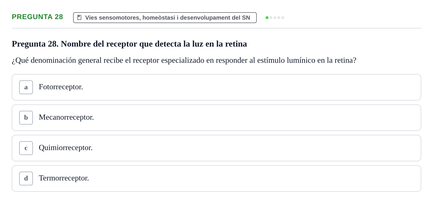 Enunciado: Pregunta 28 · Fundamentos de Psicobiología Ii UAB Cuestionario de Evaluación: Anatomía Funcional de la Corteza Cerebral, Neurodesarrollo y Plasticidad Neuronal