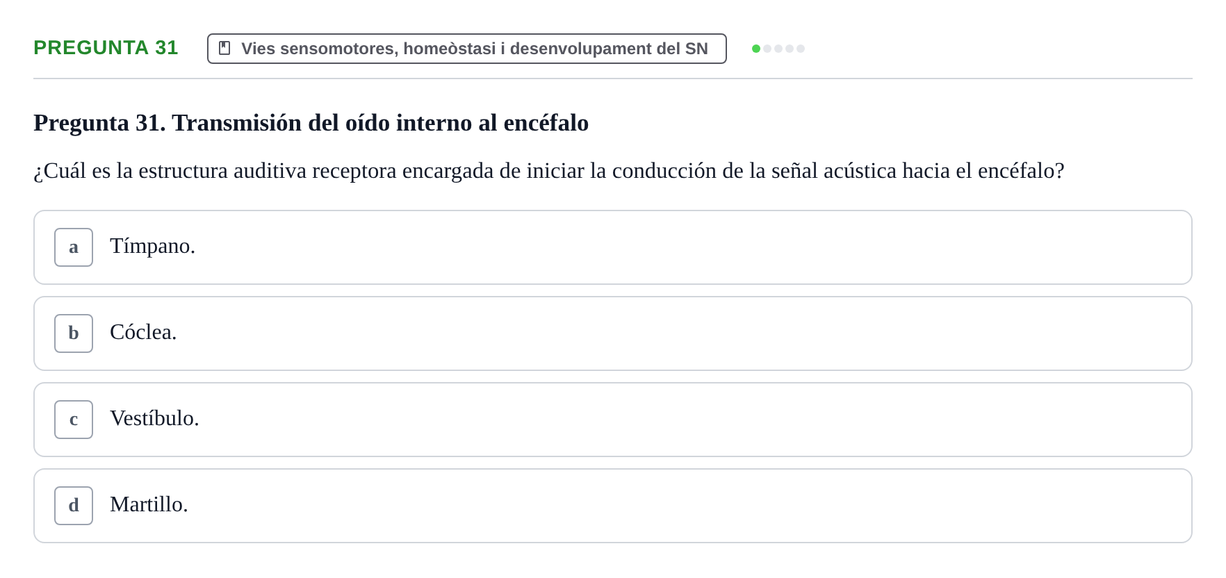 Enunciado: Pregunta 31 · Fundamentos de Psicobiología Ii UAB Cuestionario de Evaluación: Anatomía Funcional de la Corteza Cerebral, Neurodesarrollo y Plasticidad Neuronal