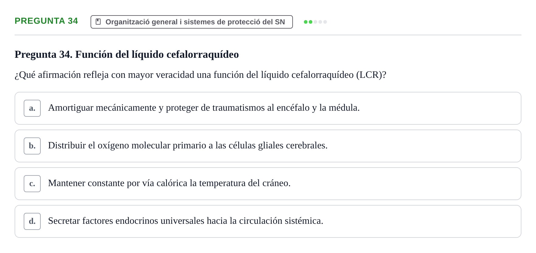 Enunciado: Pregunta 34 · Fundamentos de Psicobiología Ii UAB Cuestionario de Evaluación: Anatomía Funcional de la Corteza Cerebral, Neurodesarrollo y Plasticidad Neuronal