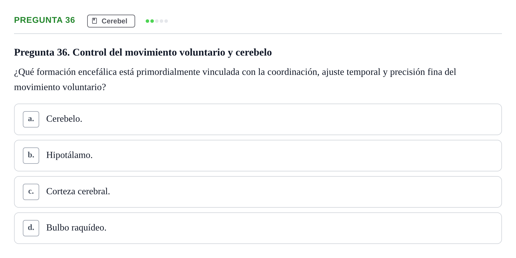 Enunciado: Pregunta 36 · Fundamentos de Psicobiología Ii UAB Cuestionario de Evaluación: Anatomía Funcional de la Corteza Cerebral, Neurodesarrollo y Plasticidad Neuronal