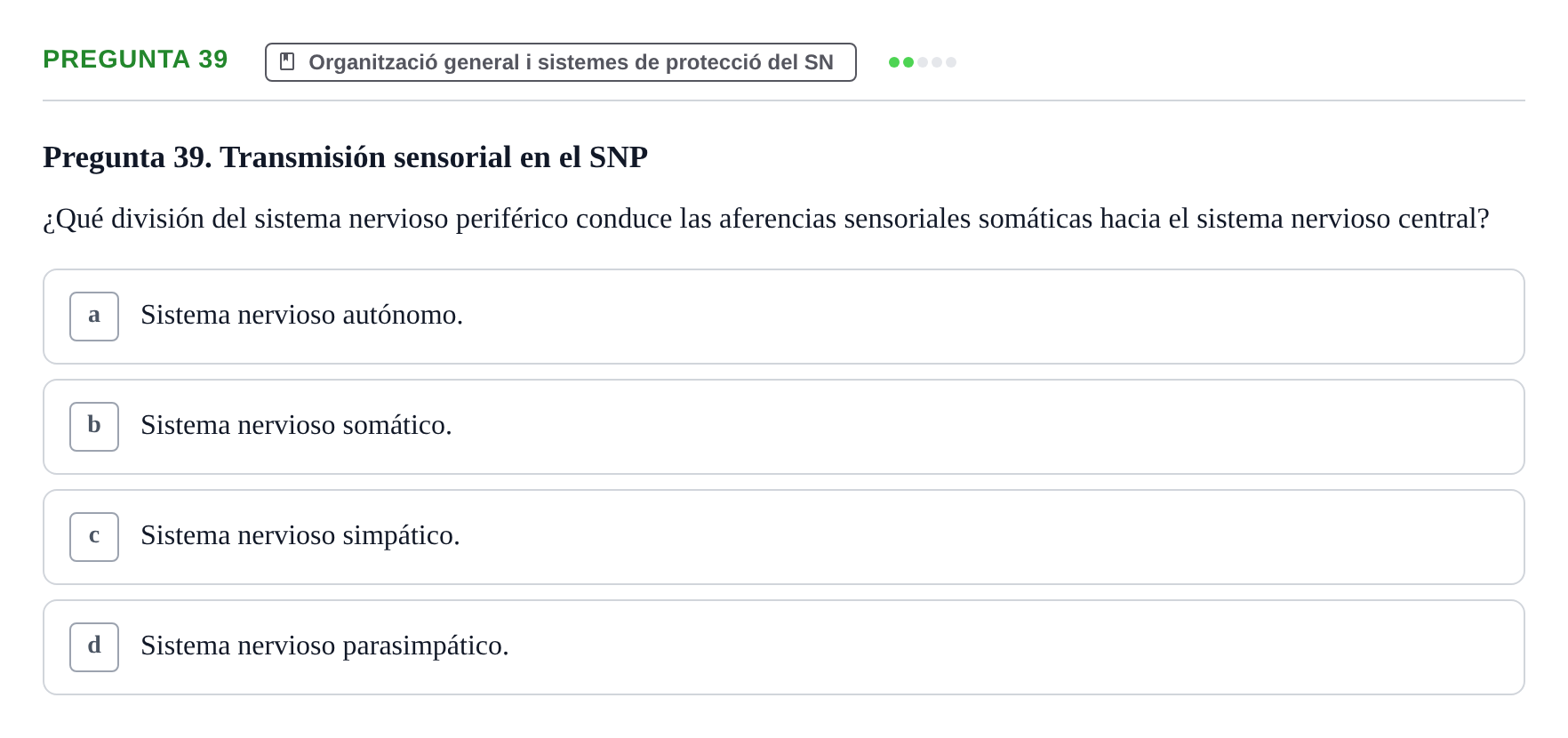 Enunciado: Pregunta 39 · Fundamentos de Psicobiología Ii UAB Cuestionario de Evaluación: Anatomía Funcional de la Corteza Cerebral, Neurodesarrollo y Plasticidad Neuronal