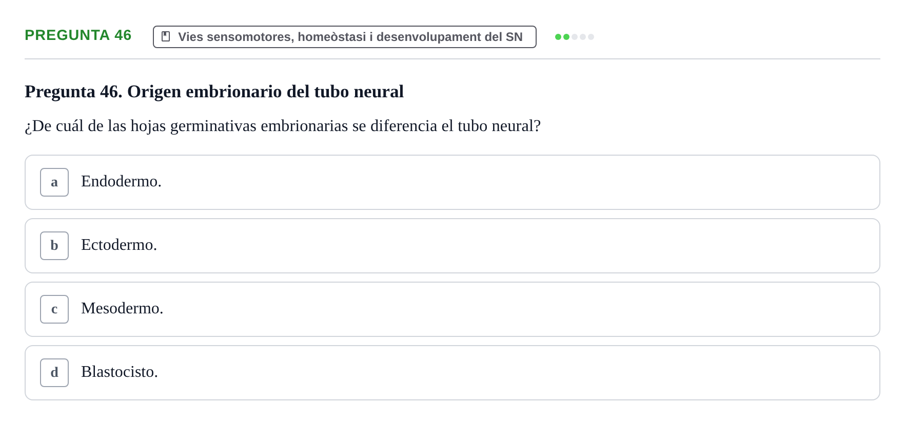 Enunciado: Pregunta 46 · Fundamentos de Psicobiología Ii UAB Cuestionario de Evaluación: Anatomía Funcional de la Corteza Cerebral, Neurodesarrollo y Plasticidad Neuronal