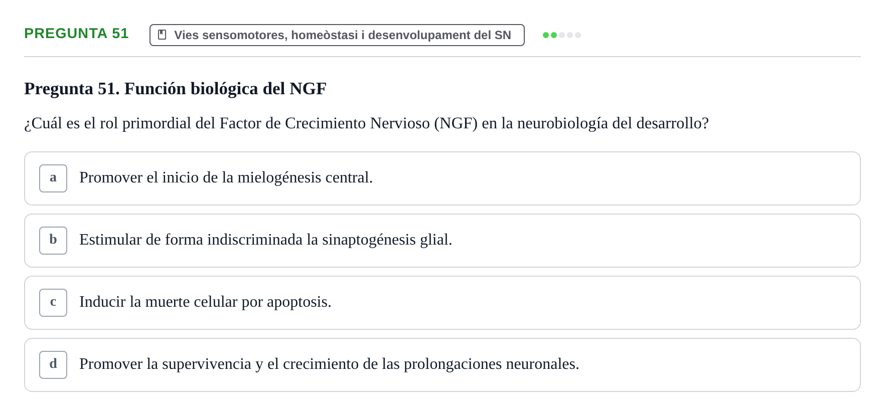 Enunciado: Pregunta 51 · Fundamentos de Psicobiología Ii UAB Cuestionario de Evaluación: Anatomía Funcional de la Corteza Cerebral, Neurodesarrollo y Plasticidad Neuronal