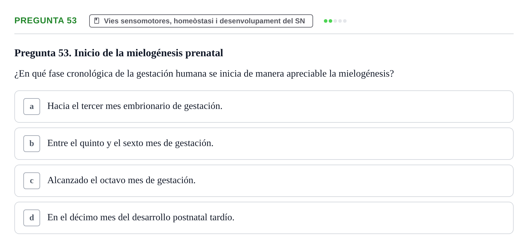 Enunciado: Pregunta 53 · Fundamentos de Psicobiología Ii UAB Cuestionario de Evaluación: Anatomía Funcional de la Corteza Cerebral, Neurodesarrollo y Plasticidad Neuronal
