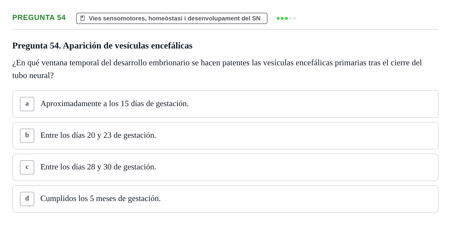 Enunciado: Pregunta 54 · Fundamentos de Psicobiología Ii UAB Cuestionario de Evaluación: Anatomía Funcional de la Corteza Cerebral, Neurodesarrollo y Plasticidad Neuronal
