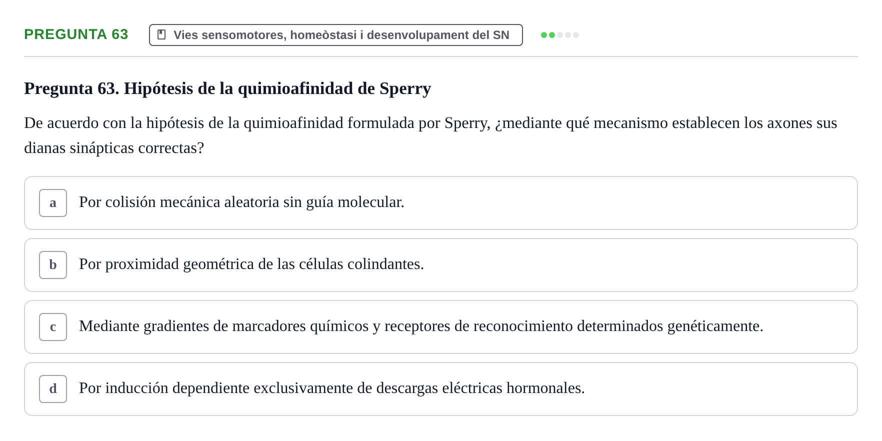 Enunciado: Pregunta 63 · Fundamentos de Psicobiología Ii UAB Cuestionario de Evaluación: Anatomía Funcional de la Corteza Cerebral, Neurodesarrollo y Plasticidad Neuronal