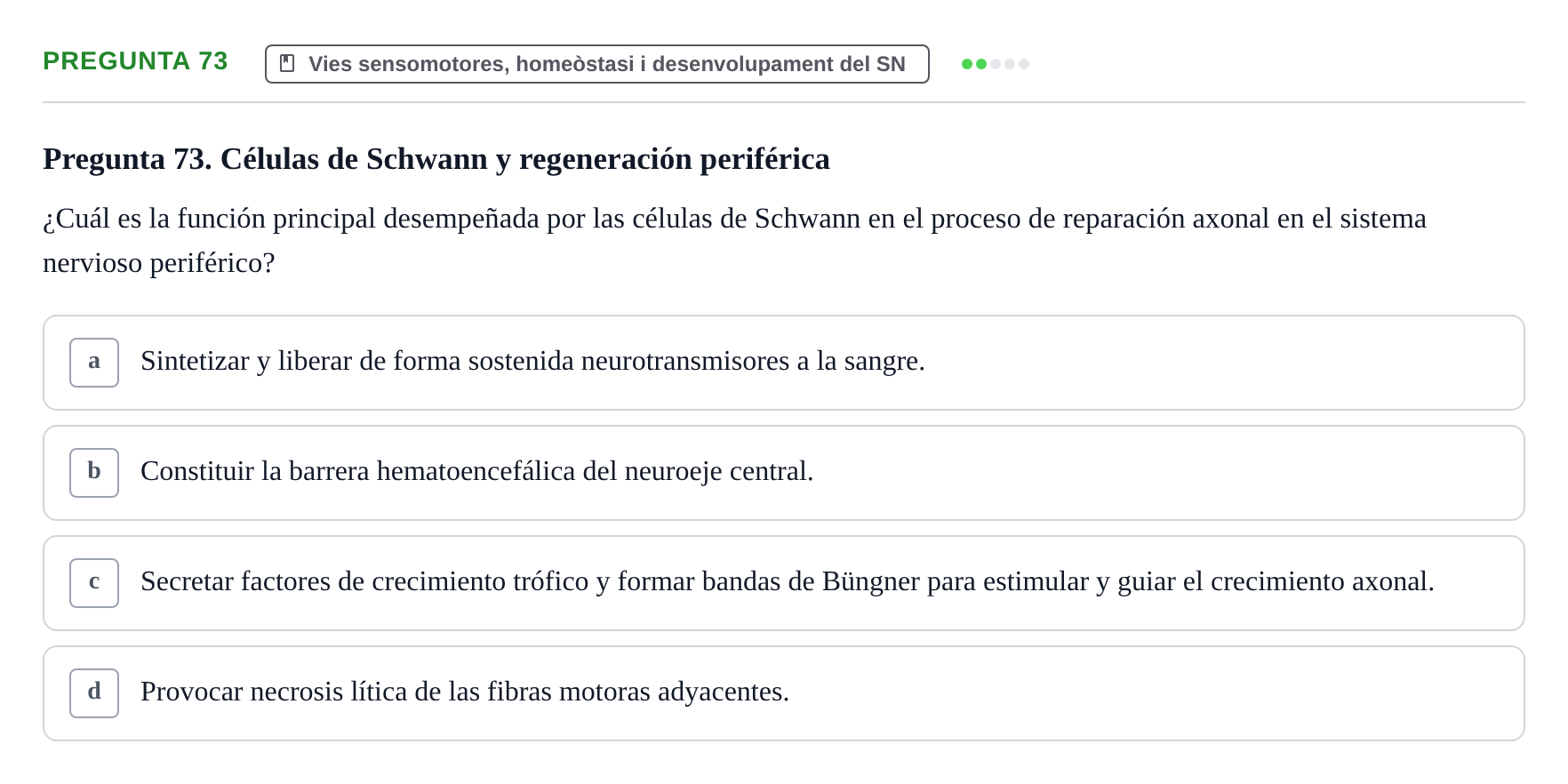 Enunciado: Pregunta 73 · Fundamentos de Psicobiología Ii UAB Cuestionario de Evaluación: Anatomía Funcional de la Corteza Cerebral, Neurodesarrollo y Plasticidad Neuronal