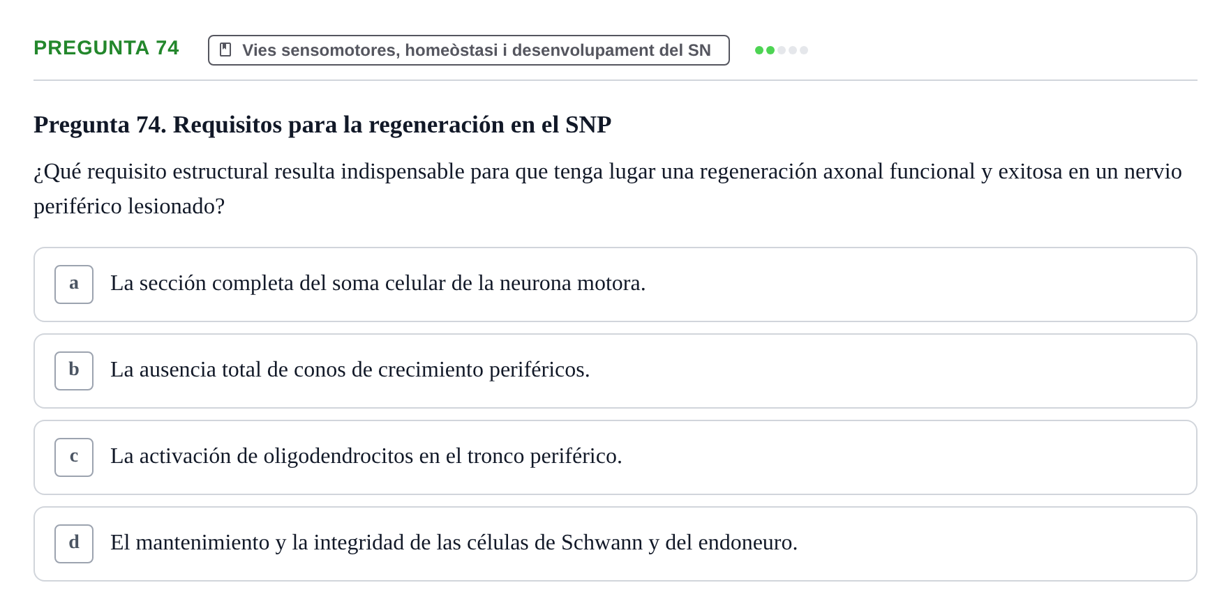 Enunciado: Pregunta 74 · Fundamentos de Psicobiología Ii UAB Cuestionario de Evaluación: Anatomía Funcional de la Corteza Cerebral, Neurodesarrollo y Plasticidad Neuronal