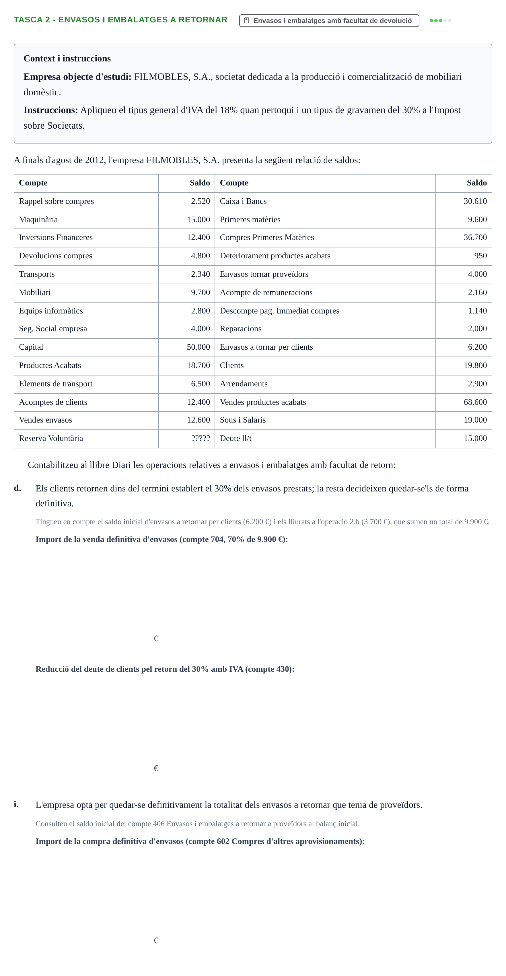 Enunciado: Ejercicio Tasca 2 - Envasos i embalatges a retornar · Fundamentos de Contabilidad UDL Exemples 2013
