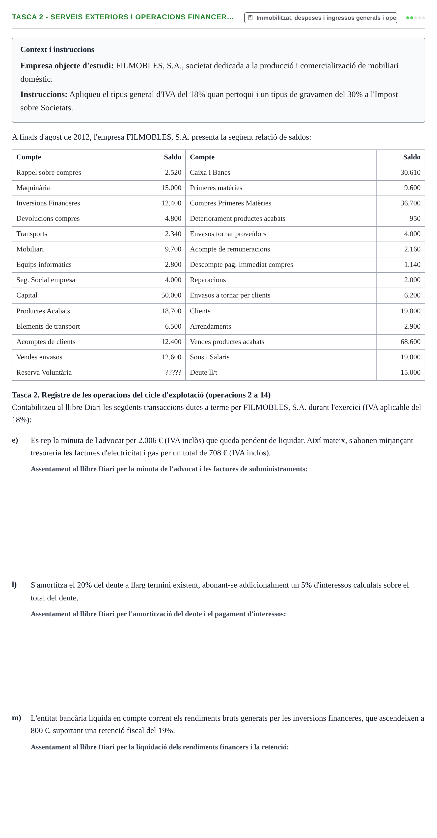 Enunciado: Ejercicio Tasca 2 - Serveis exteriors i operacions financer… · Fundamentos de Contabilidad UDL Exemples 2013
