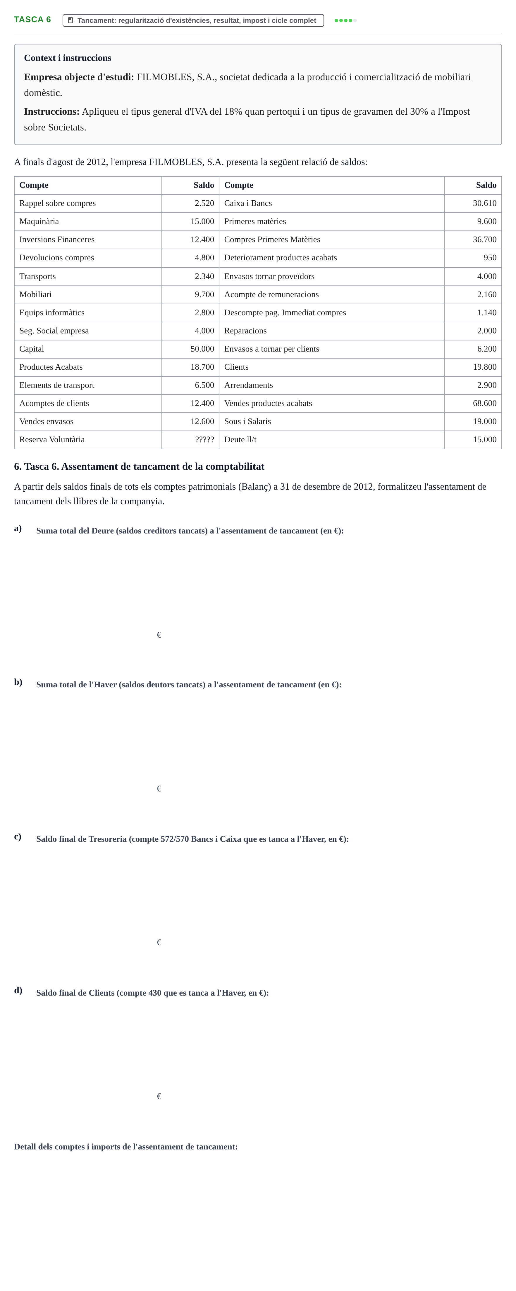 Enunciado: Ejercicio Tasca 6 · Fundamentos de Contabilidad UDL Exemples 2013