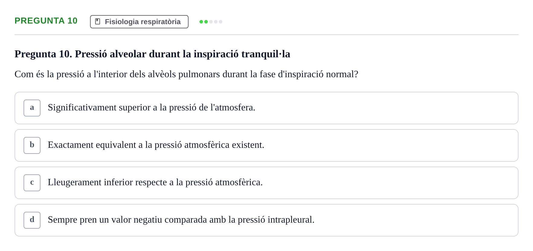 Enunciado: Pregunta 10 · BASES BIOLÒGIQUES PER L'ATENCIO A LA PERSONA: FISIOLOGIA UDL 2025