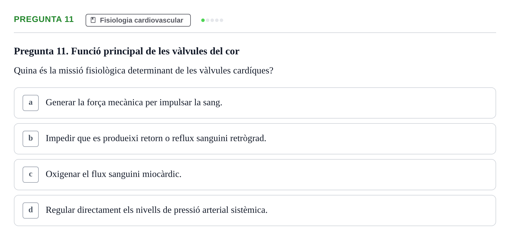 Enunciado: Pregunta 11 · BASES BIOLÒGIQUES PER L'ATENCIO A LA PERSONA: FISIOLOGIA UDL 2025