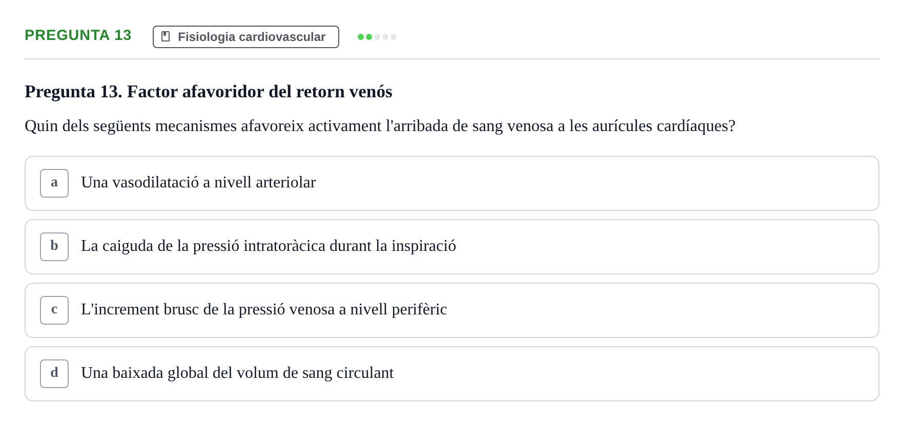 Enunciado: Pregunta 13 · BASES BIOLÒGIQUES PER L'ATENCIO A LA PERSONA: FISIOLOGIA UDL 2025