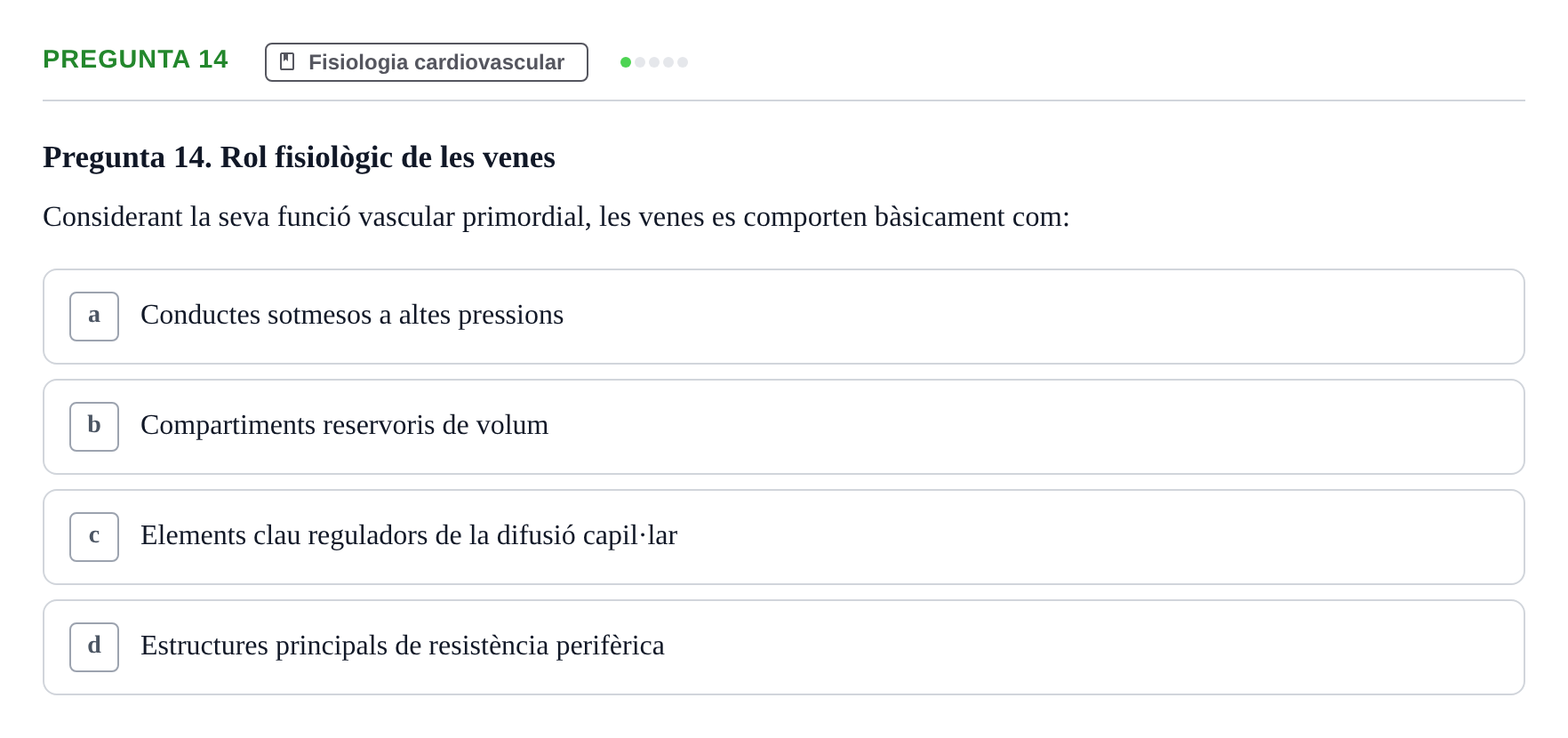 Enunciado: Pregunta 14 · BASES BIOLÒGIQUES PER L'ATENCIO A LA PERSONA: FISIOLOGIA UDL 2025