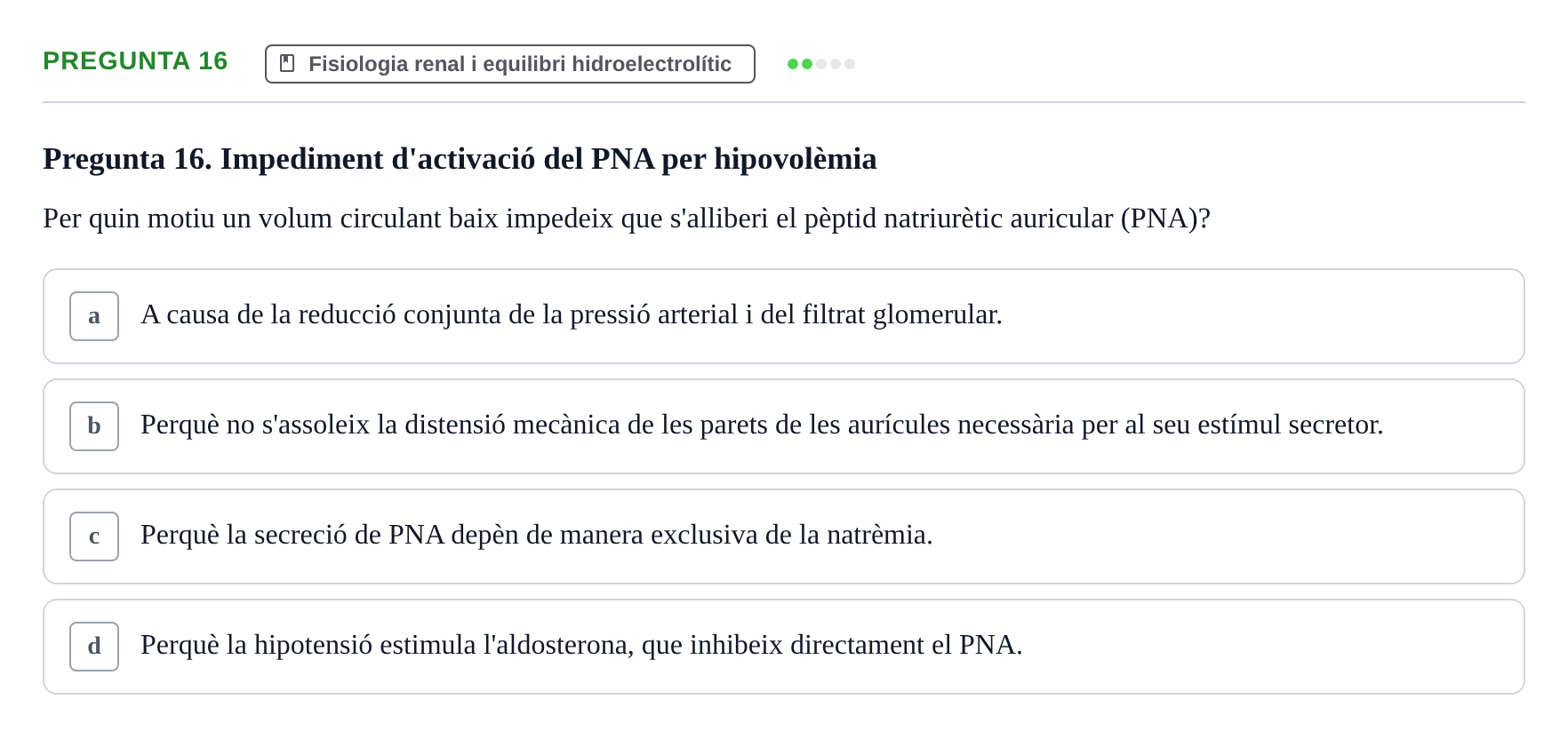 Enunciado: Pregunta 16 · BASES BIOLÒGIQUES PER L'ATENCIO A LA PERSONA: FISIOLOGIA UDL 2025