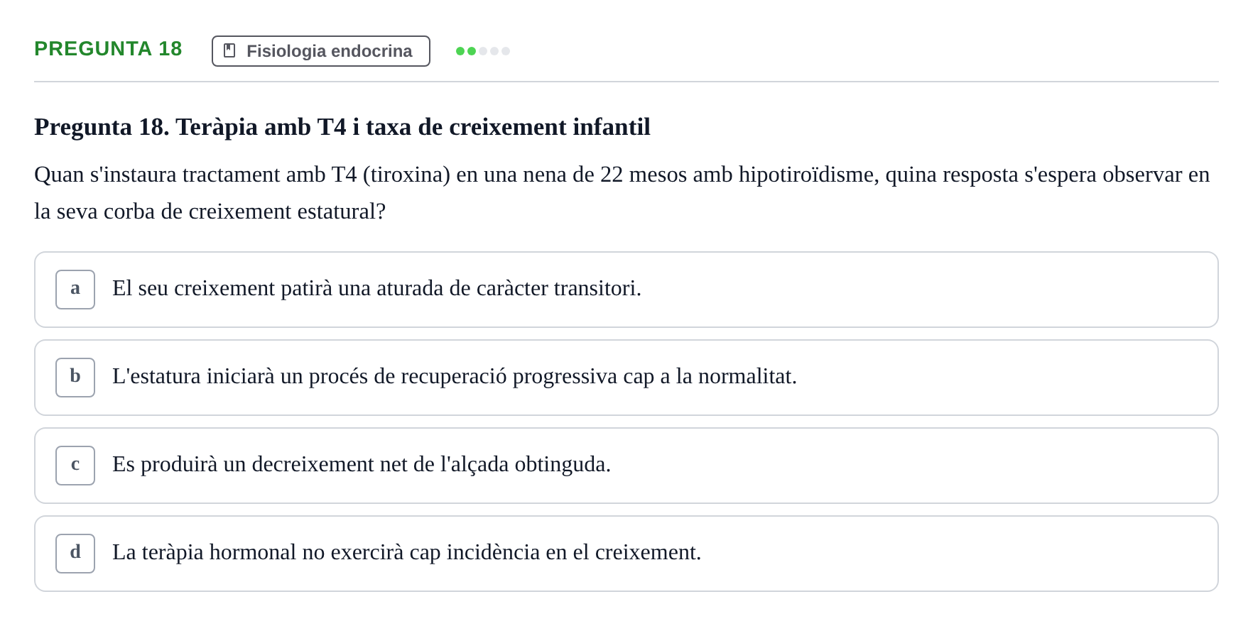 Enunciado: Pregunta 18 · BASES BIOLÒGIQUES PER L'ATENCIO A LA PERSONA: FISIOLOGIA UDL 2025