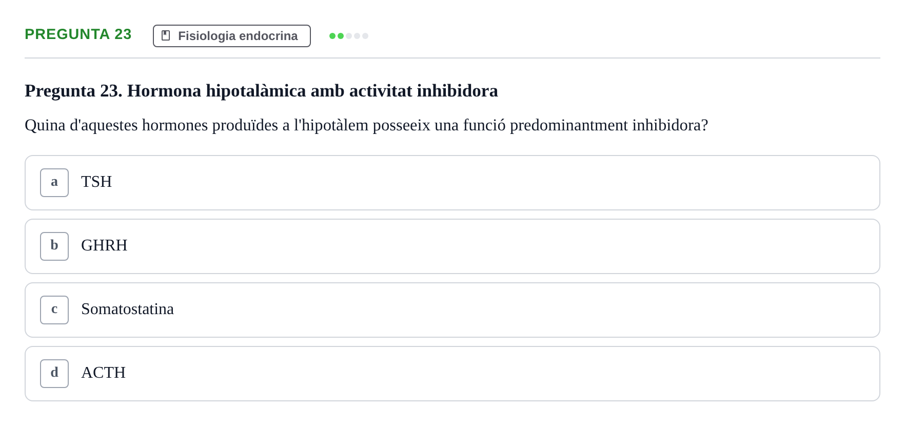 Enunciado: Pregunta 23 · BASES BIOLÒGIQUES PER L'ATENCIO A LA PERSONA: FISIOLOGIA UDL 2025