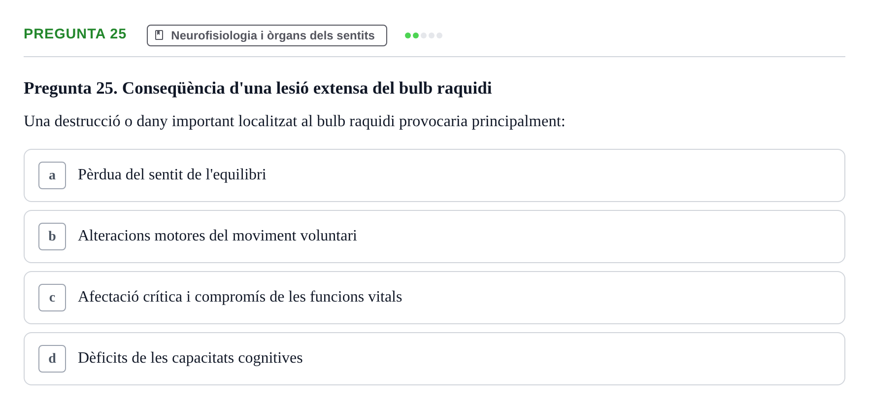 Enunciado: Pregunta 25 · BASES BIOLÒGIQUES PER L'ATENCIO A LA PERSONA: FISIOLOGIA UDL 2025