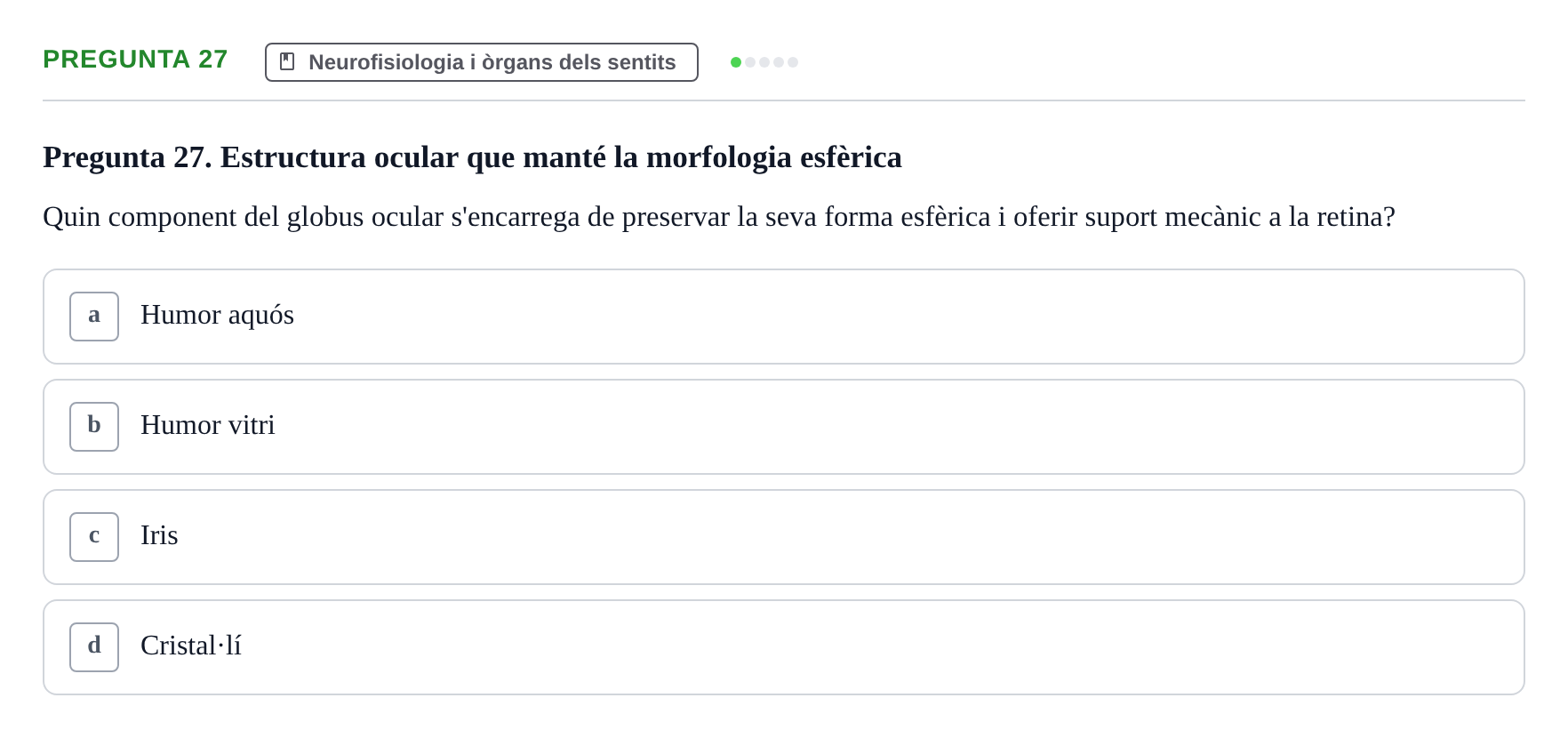 Enunciado: Pregunta 27 · BASES BIOLÒGIQUES PER L'ATENCIO A LA PERSONA: FISIOLOGIA UDL 2025