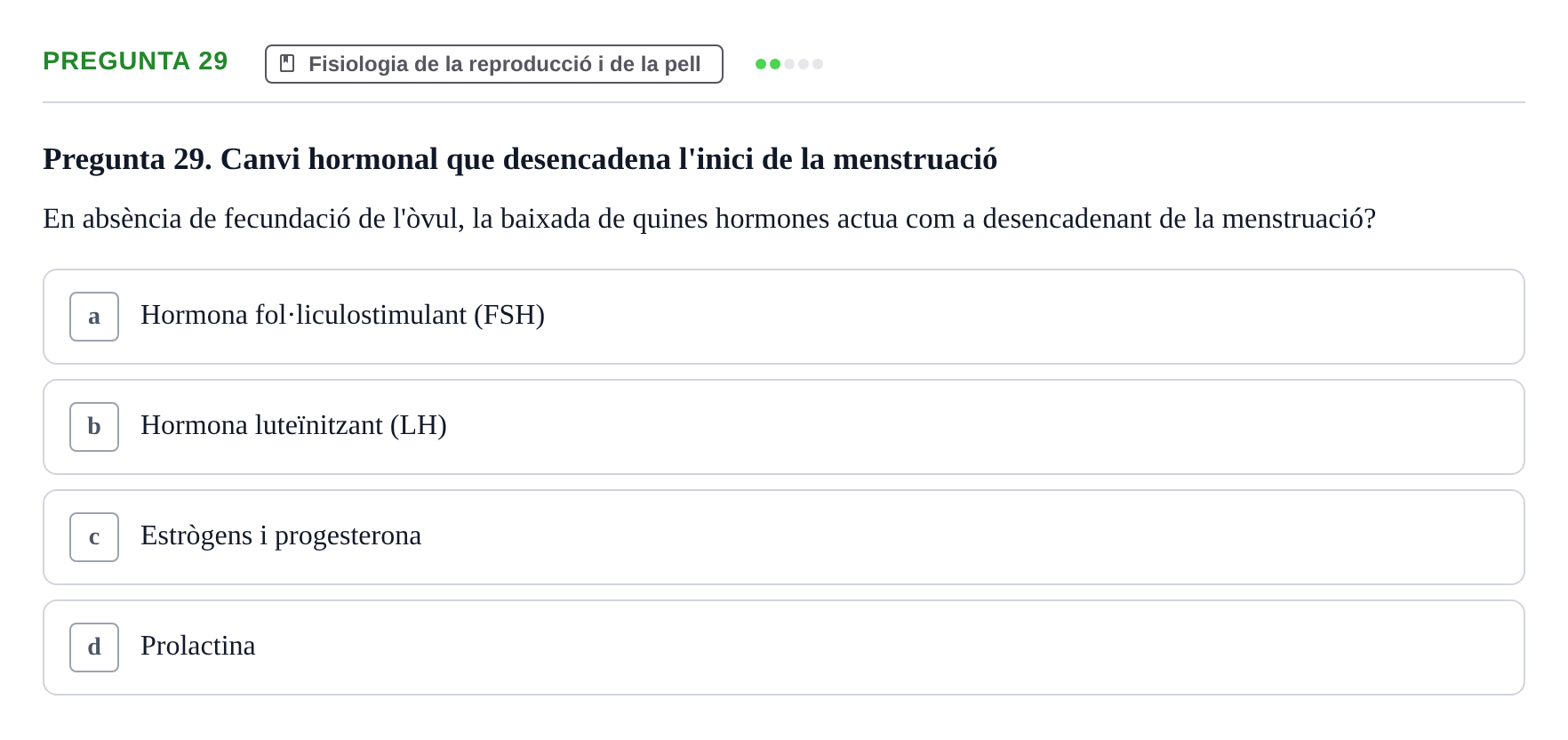 Enunciado: Pregunta 29 · BASES BIOLÒGIQUES PER L'ATENCIO A LA PERSONA: FISIOLOGIA UDL 2025