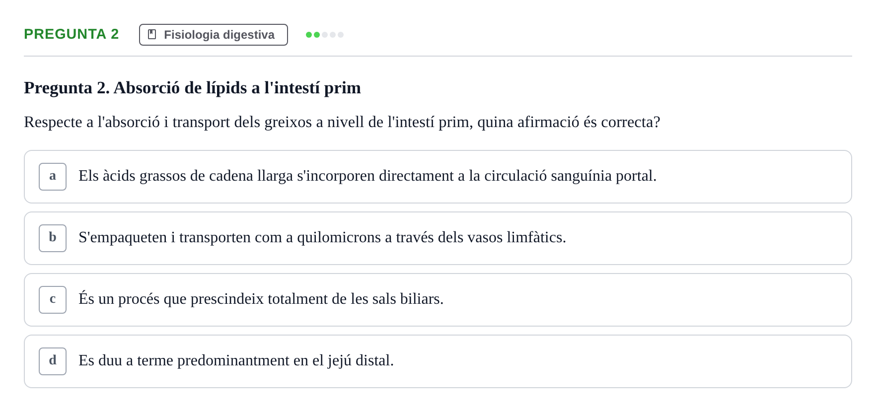 Enunciado: Pregunta 2 · BASES BIOLÒGIQUES PER L'ATENCIO A LA PERSONA: FISIOLOGIA UDL 2025