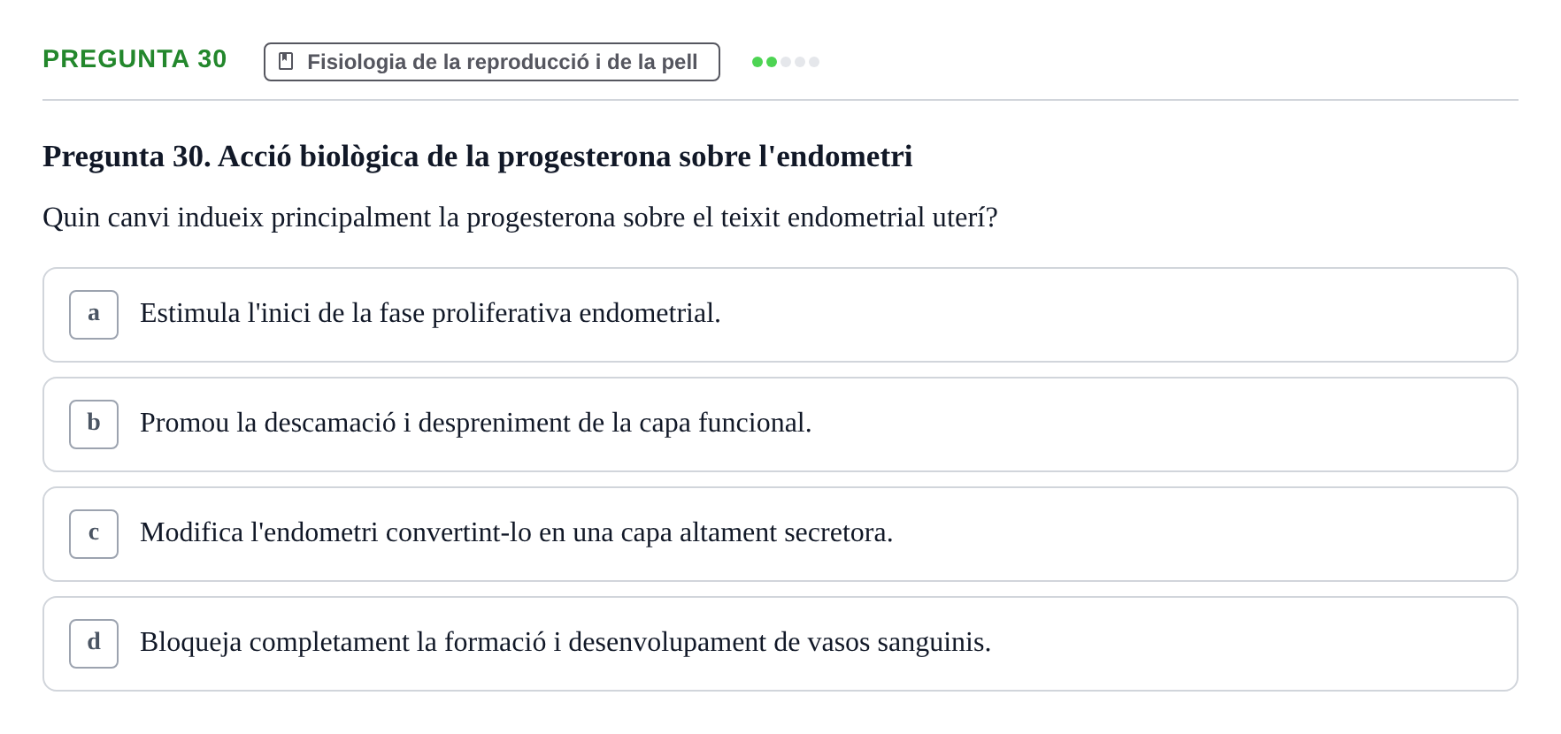 Enunciado: Pregunta 30 · BASES BIOLÒGIQUES PER L'ATENCIO A LA PERSONA: FISIOLOGIA UDL 2025