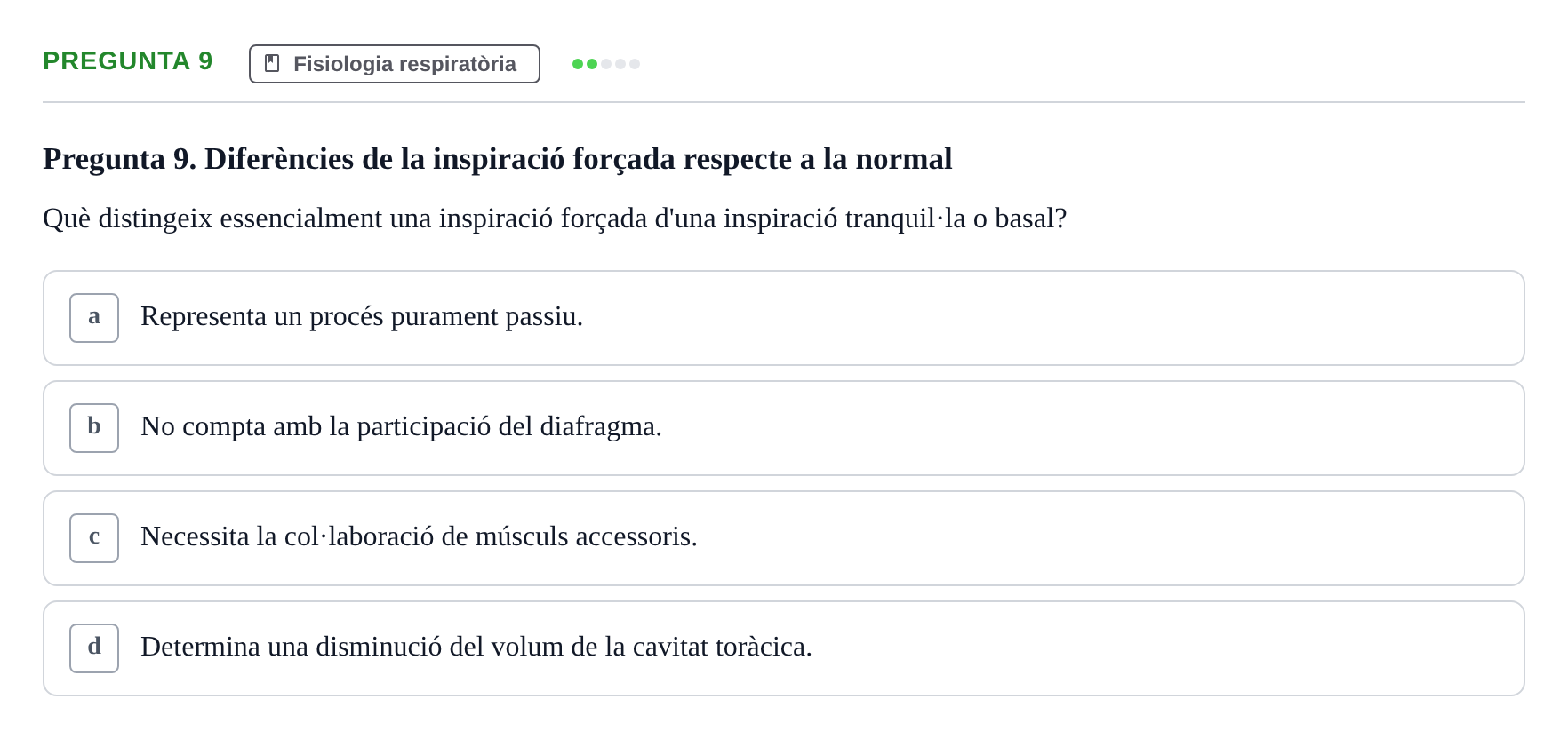 Enunciado: Pregunta 9 · BASES BIOLÒGIQUES PER L'ATENCIO A LA PERSONA: FISIOLOGIA UDL 2025