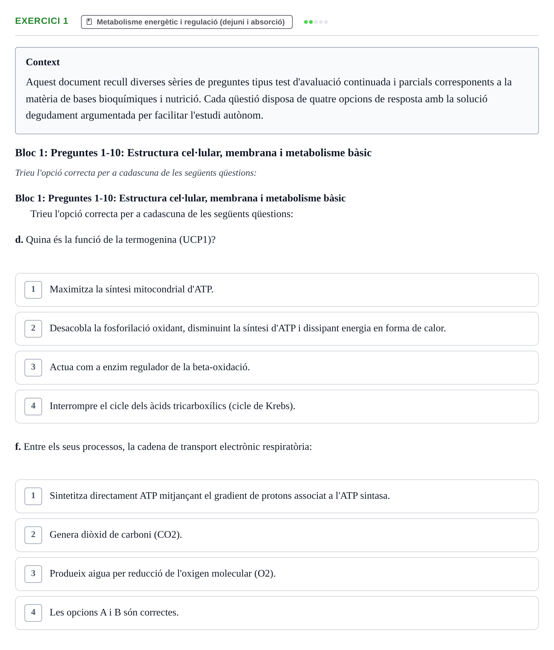 Enunciado: Ejercicio 1 - Metabolisme energètic i regulació · Bases bioquímiques en nutrició per l'atenció a la persona UDL Recull d'exàmens tipus test de bioquímica i nutrició