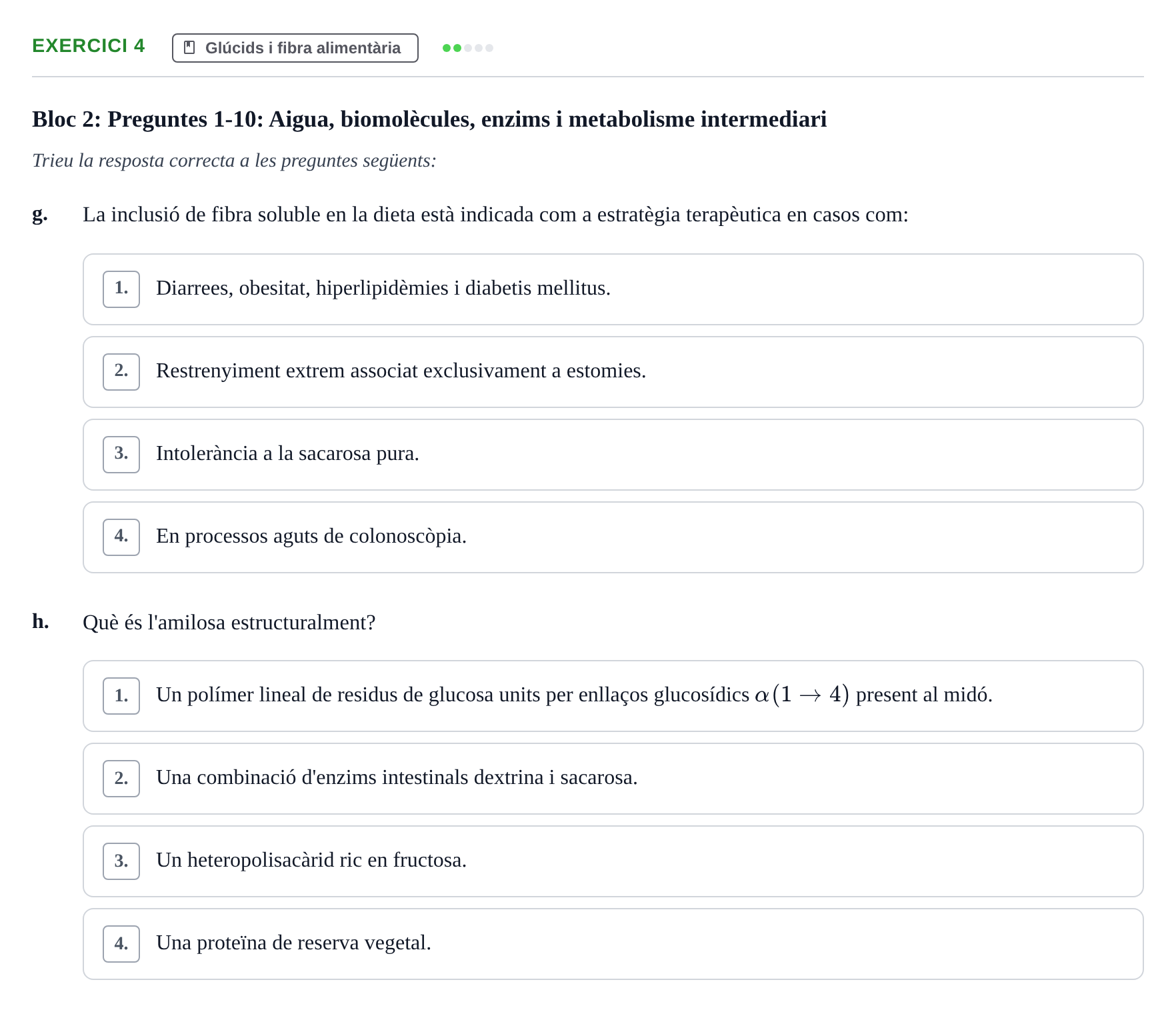 Enunciado: Ejercicio 4 - Glúcids i fibra alimentària · Bases bioquímiques en nutrició per l'atenció a la persona UDL Recull d'exàmens tipus test de bioquímica i nutrició