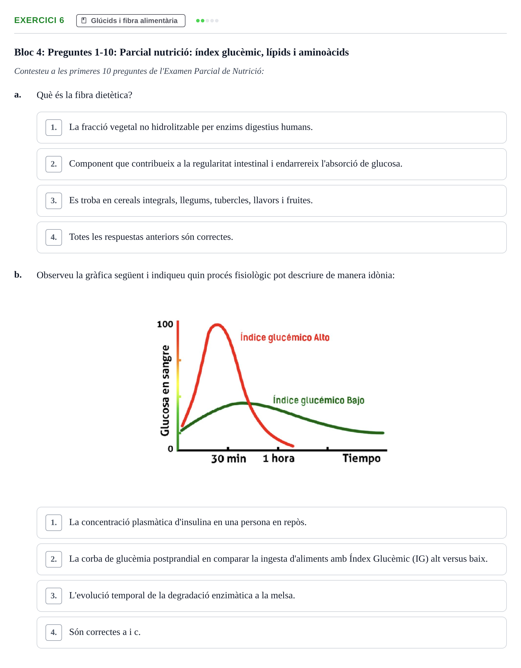 Enunciado: Ejercicio 6 - Glúcids i fibra alimentària · Bases bioquímiques en nutrició per l'atenció a la persona UDL Recull d'exàmens tipus test de bioquímica i nutrició