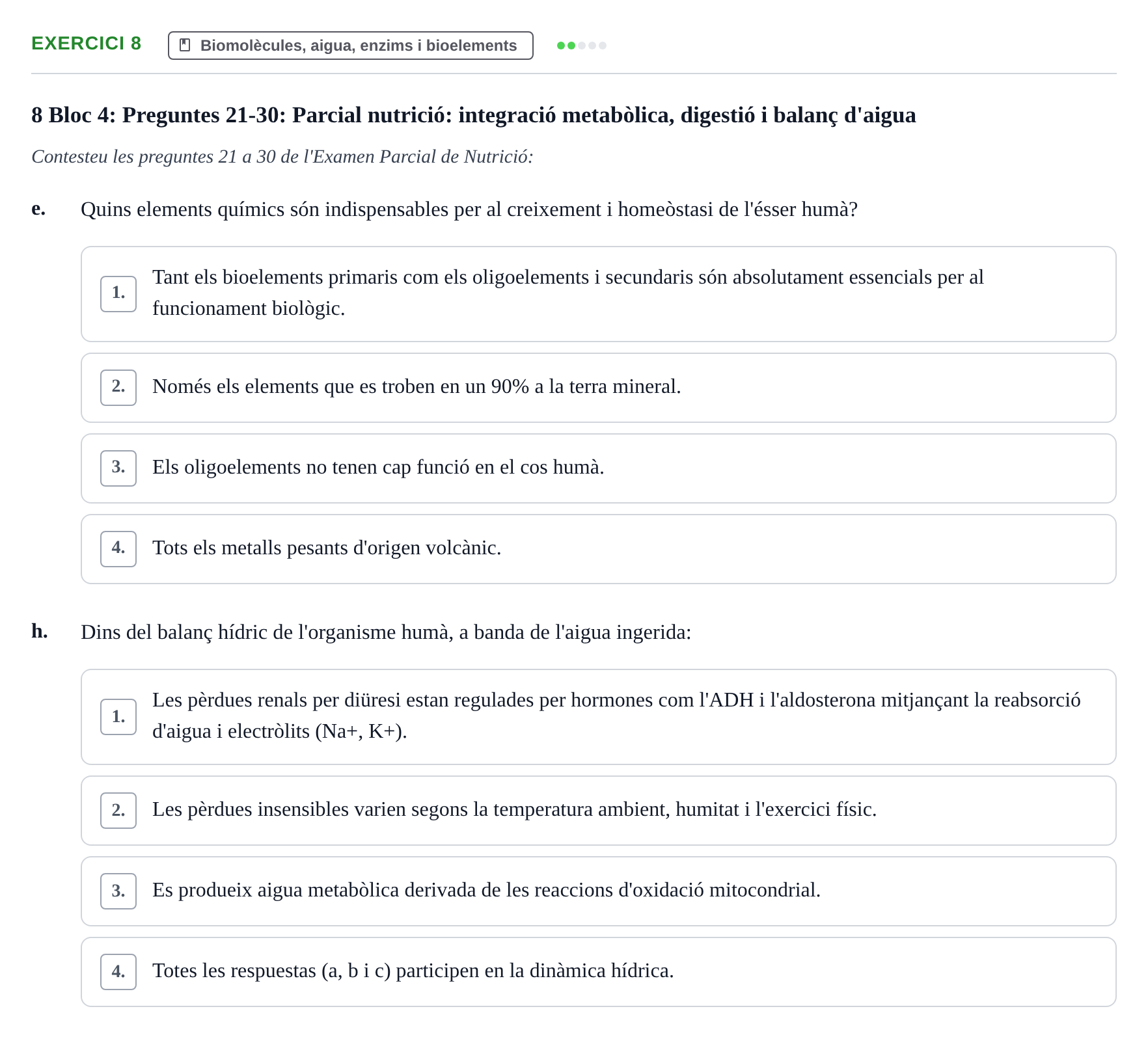 Enunciado: Ejercicio 8 - Biomolècules, aigua, enzims i bioelements · Bases bioquímiques en nutrició per l'atenció a la persona UDL Recull d'exàmens tipus test de bioquímica i nutrició