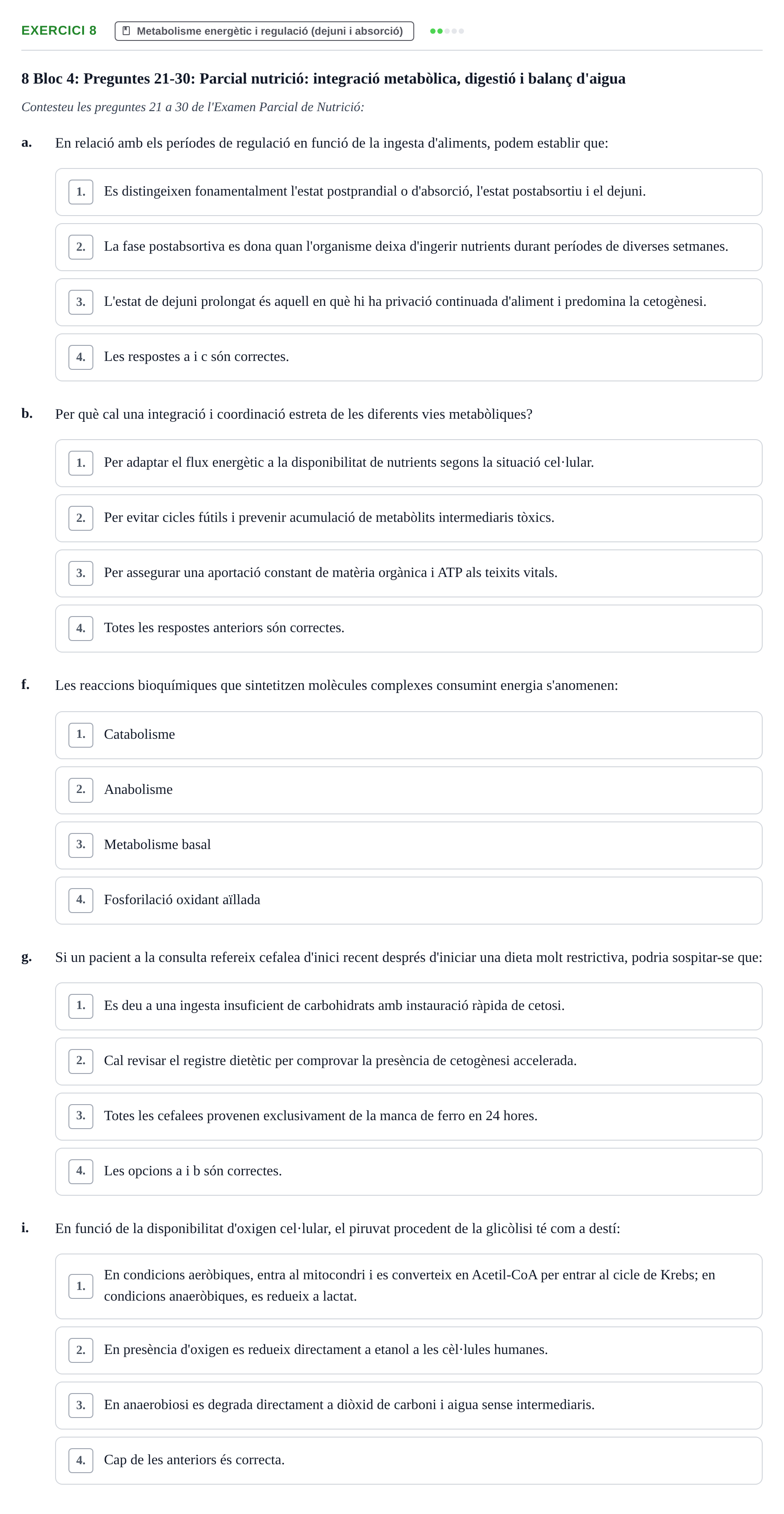 Enunciado: Ejercicio 8 - Metabolisme energètic i regulació · Bases bioquímiques en nutrició per l'atenció a la persona UDL Recull d'exàmens tipus test de bioquímica i nutrició