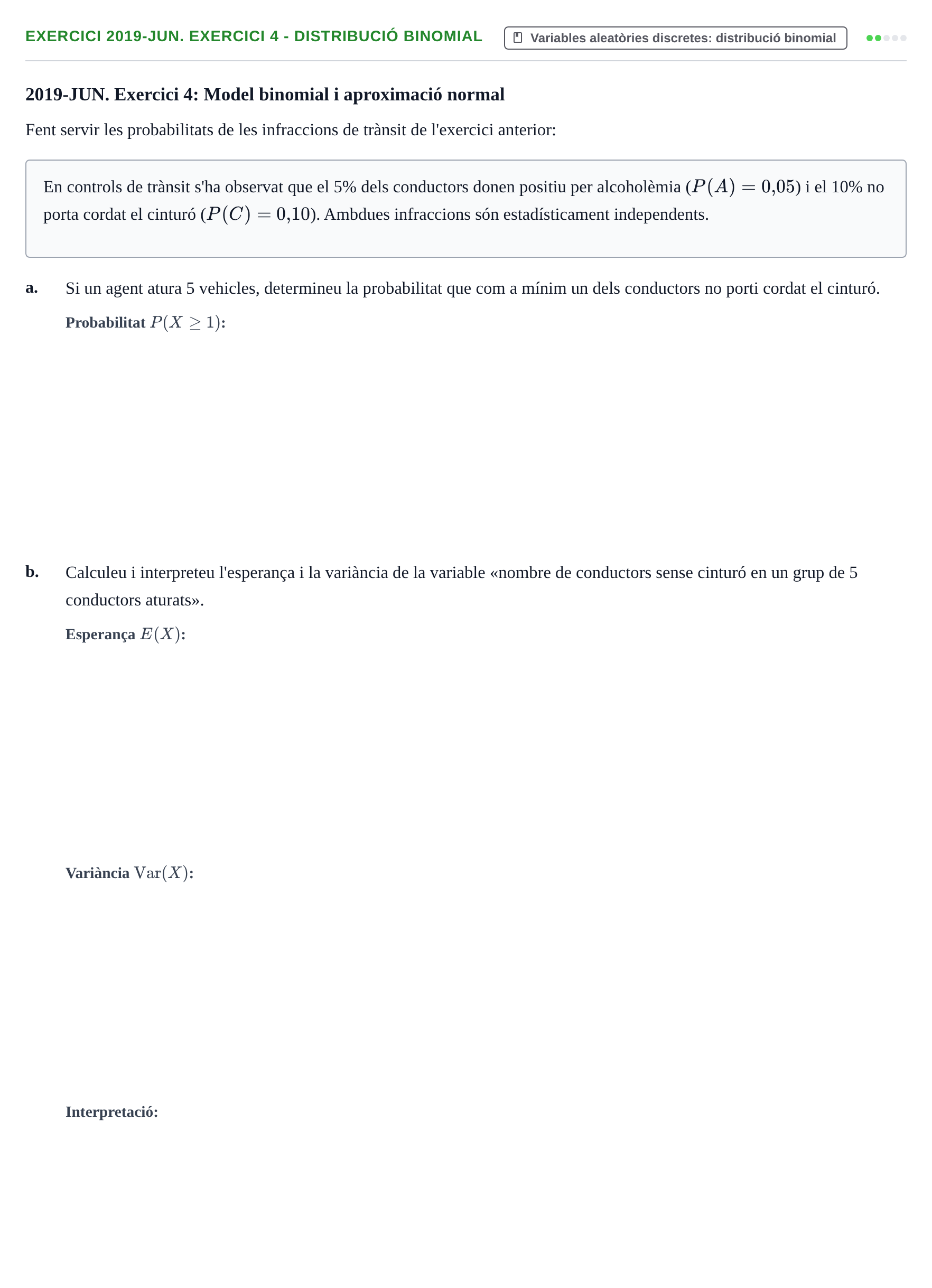 Enunciado: Ejercicio 2019-JUN. Exercici 4 - Distribució binomial · Estadística Básica UDL Juny 2019