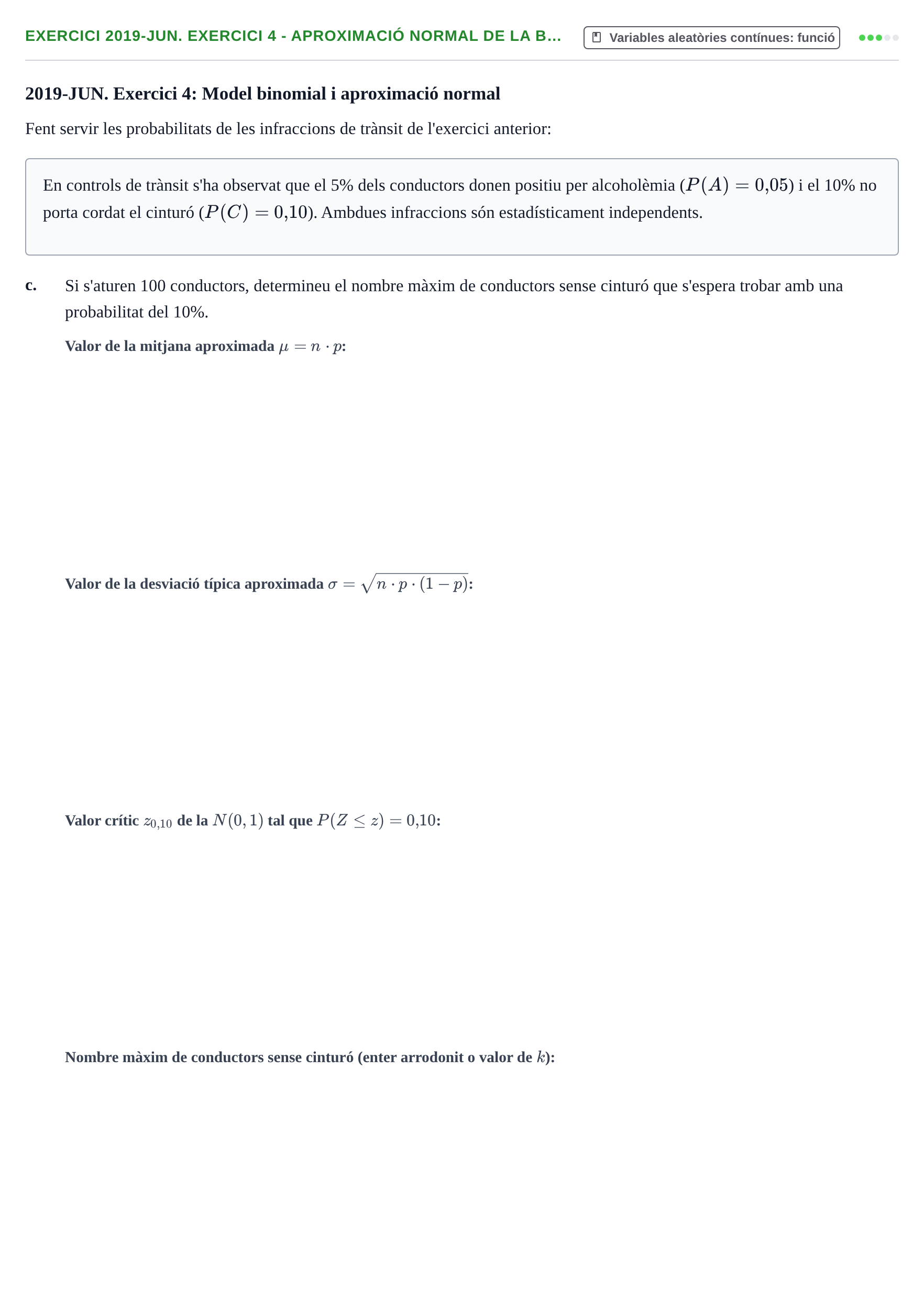 Enunciado: Ejercicio 2019-JUN. Exercici 4 - Aproximació normal de la b… · Estadística Básica UDL Juny 2019