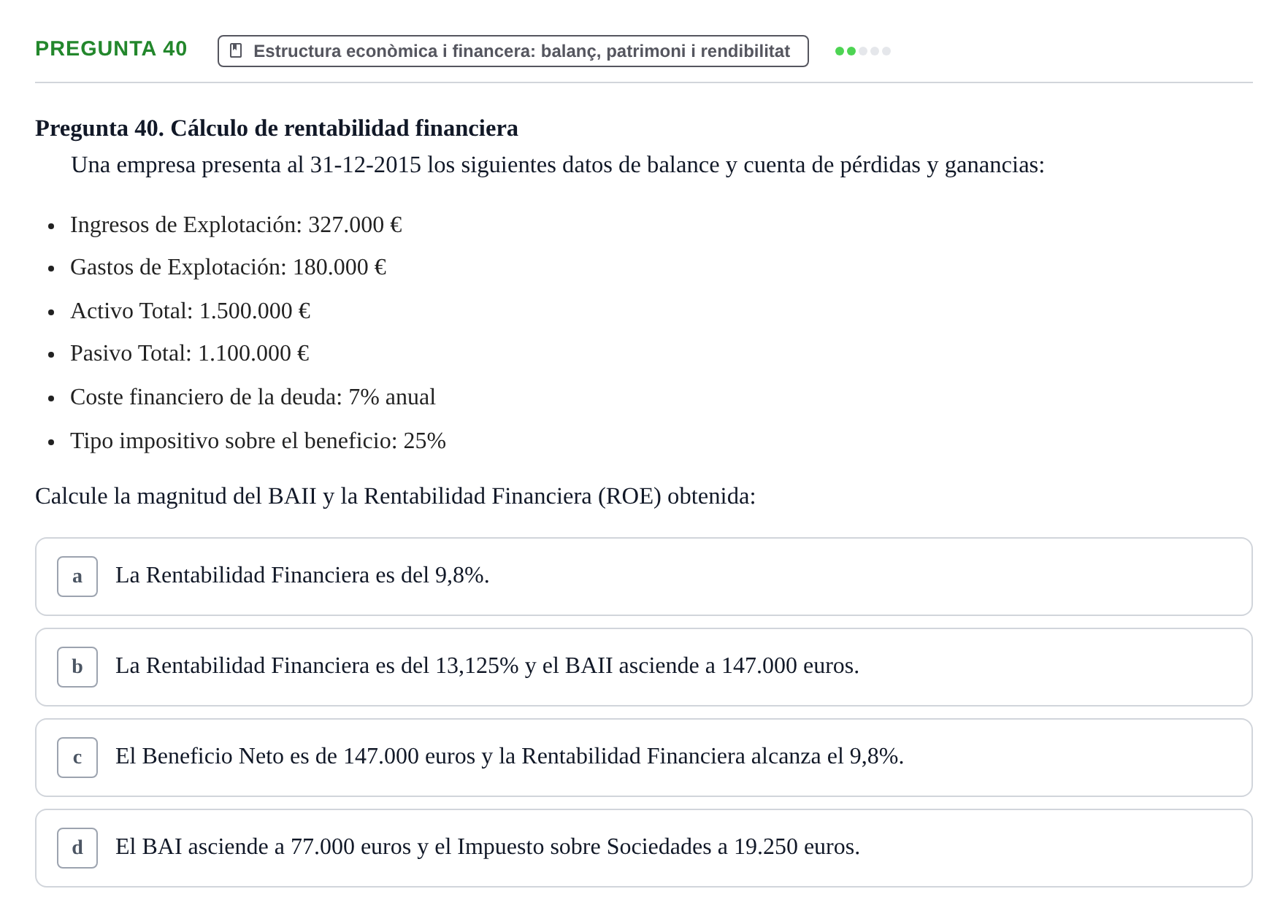 Enunciado: Pregunta 40 · Fundamentos de Gestión de Empresas UDL Examen Parcial de Fundamentos de Gestión de Empresas (Temas 1-5)
