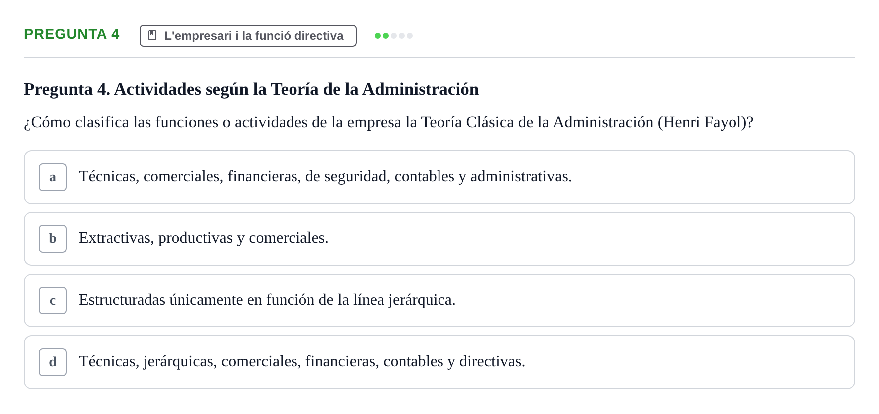 Enunciado: Pregunta 4 · Fundamentos de Gestión de Empresas UDL Examen Parcial de Fundamentos de Gestión de Empresas (Temas 1-5)