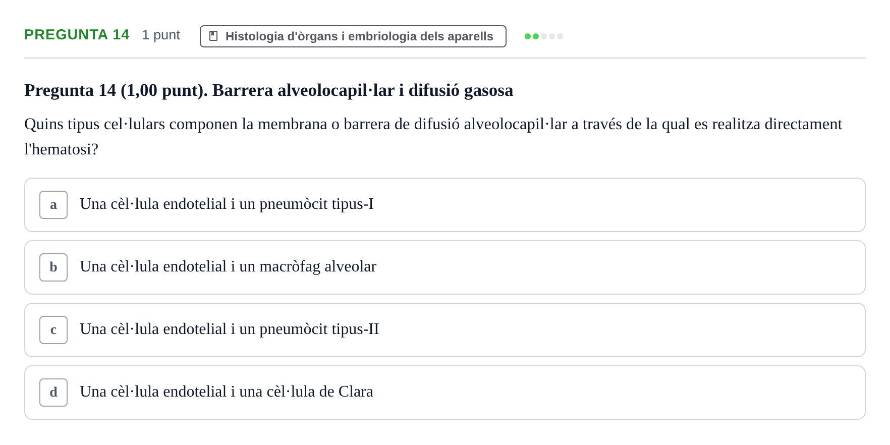 Enunciado: Pregunta 14 · Estructura i Funció del Cos Humà II UVIC Examen primer parcial: Estructura i Funció del Cos Humà II