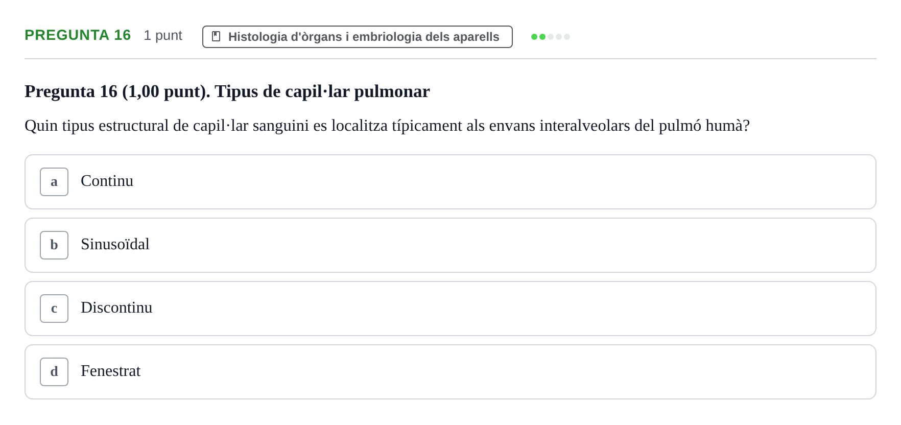 Enunciado: Pregunta 16 · Estructura i Funció del Cos Humà II UVIC Examen primer parcial: Estructura i Funció del Cos Humà II