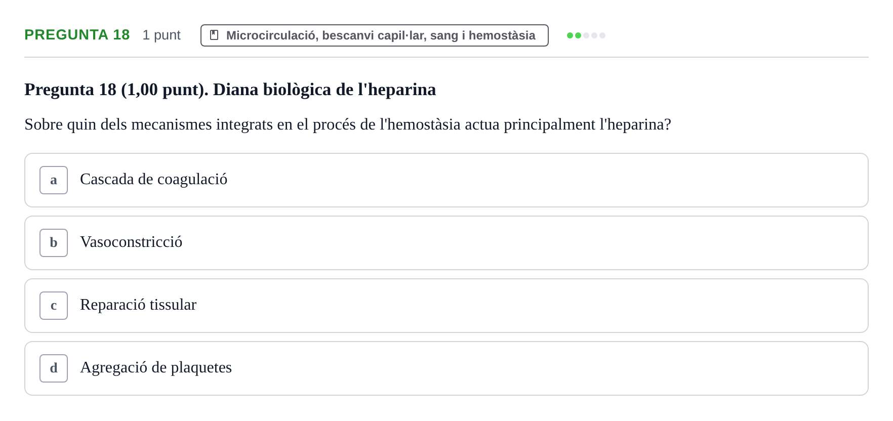 Enunciado: Pregunta 18 · Estructura i Funció del Cos Humà II UVIC Examen primer parcial: Estructura i Funció del Cos Humà II