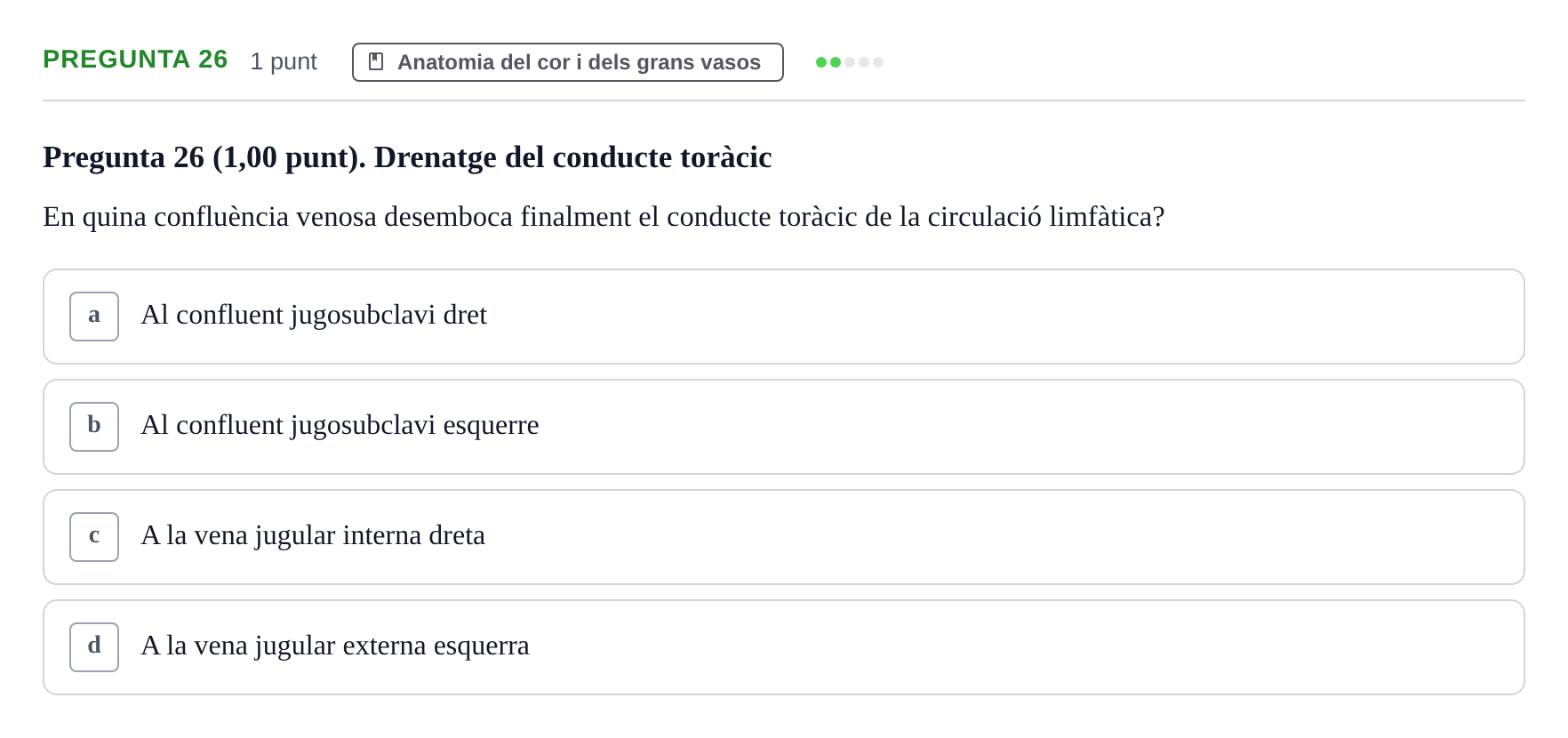 Enunciado: Pregunta 26 · Estructura i Funció del Cos Humà II UVIC Examen primer parcial: Estructura i Funció del Cos Humà II
