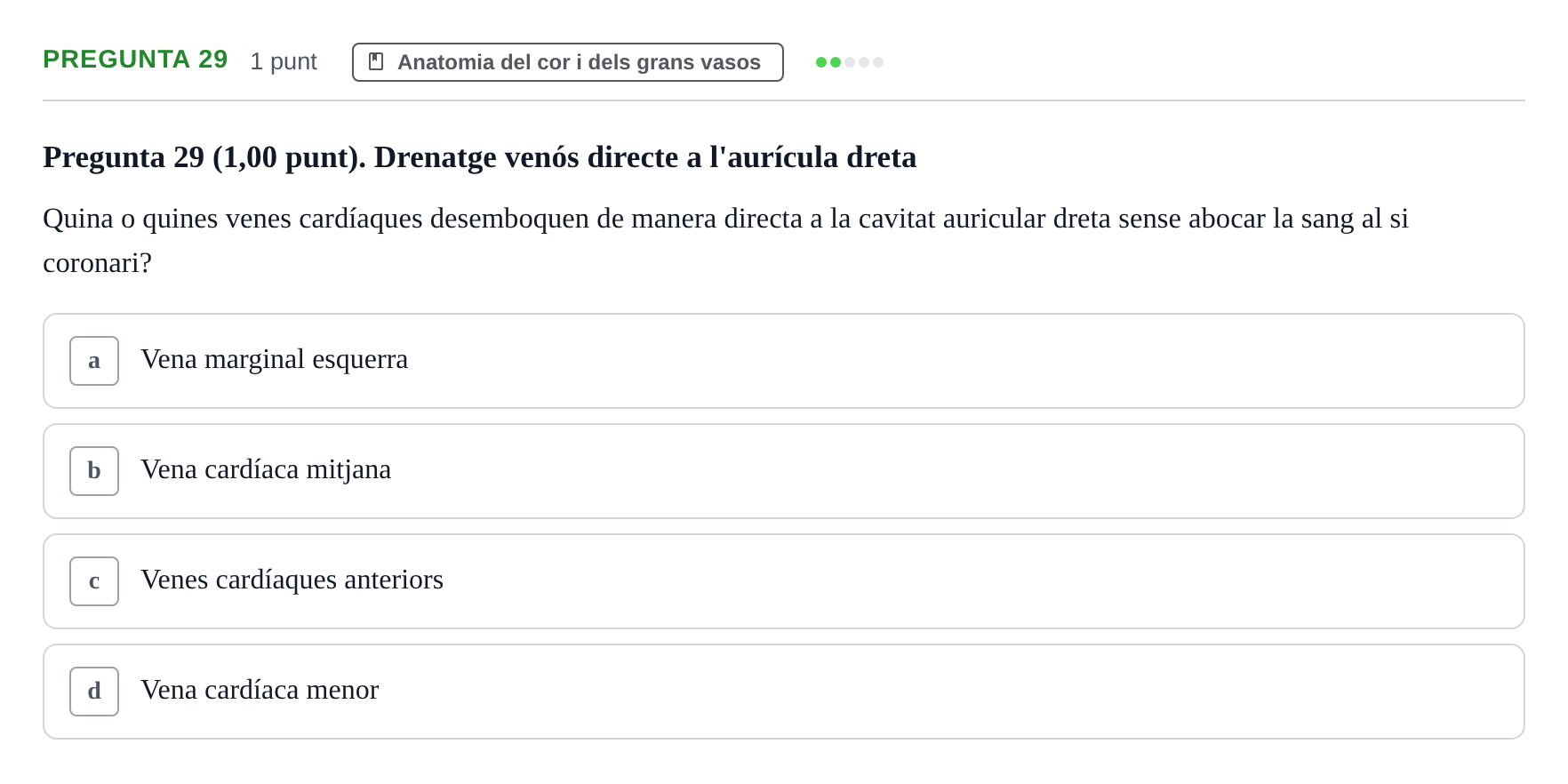 Enunciado: Pregunta 29 · Estructura i Funció del Cos Humà II UVIC Examen primer parcial: Estructura i Funció del Cos Humà II