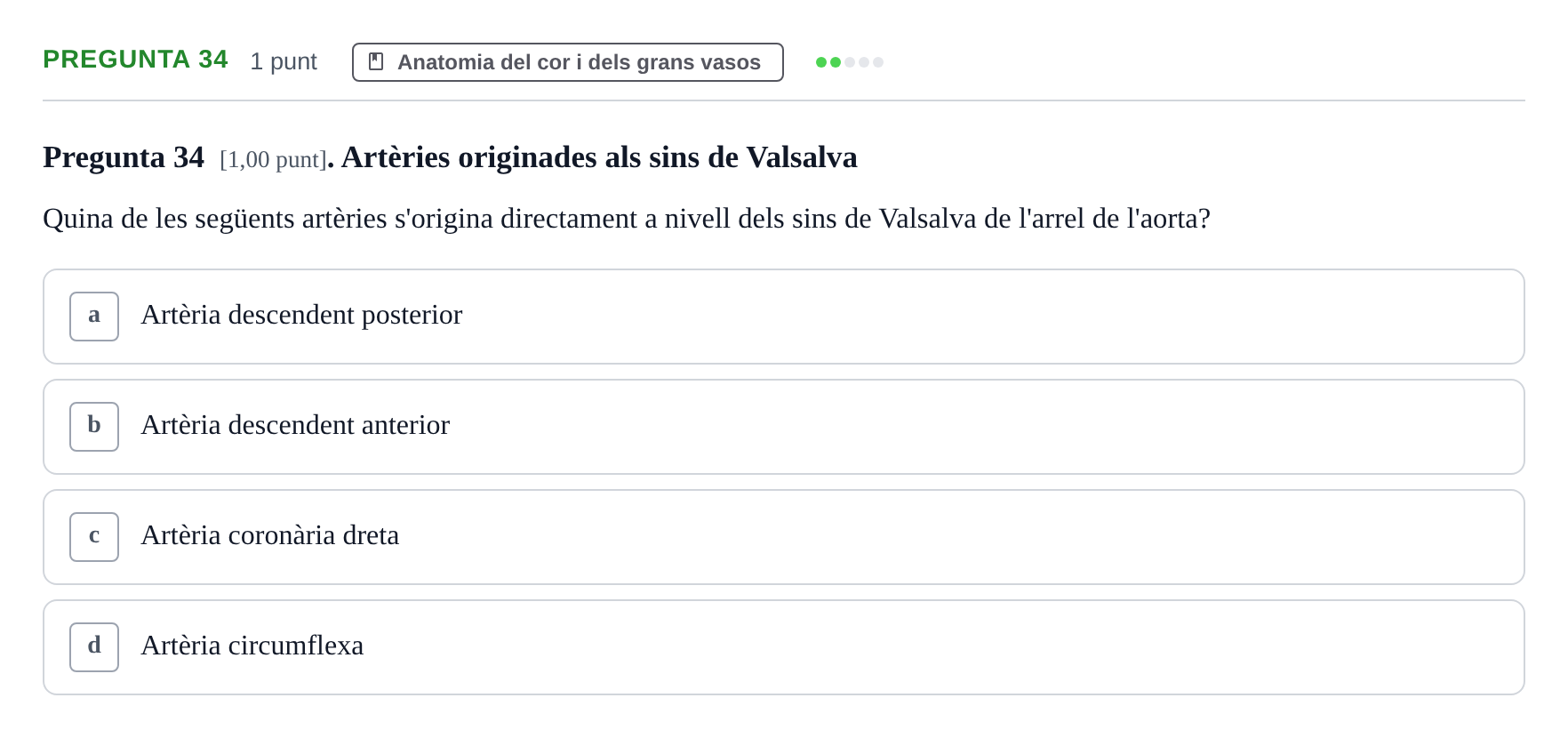 Enunciado: Pregunta 34 · Estructura i Funció del Cos Humà II UVIC Examen primer parcial: Estructura i Funció del Cos Humà II